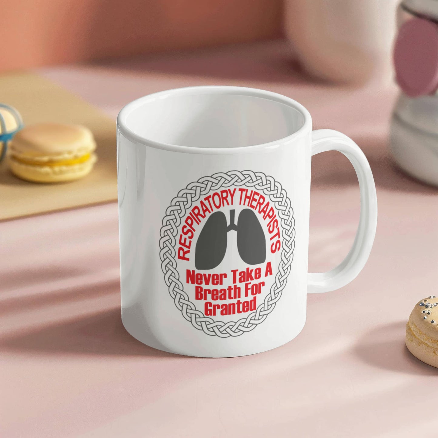 Best Respiratory Therapist Gift Coffee Mug, Respiratory Therapists Never Take A Breath For Granted -White Porcelain Coffee Mug 11 oz