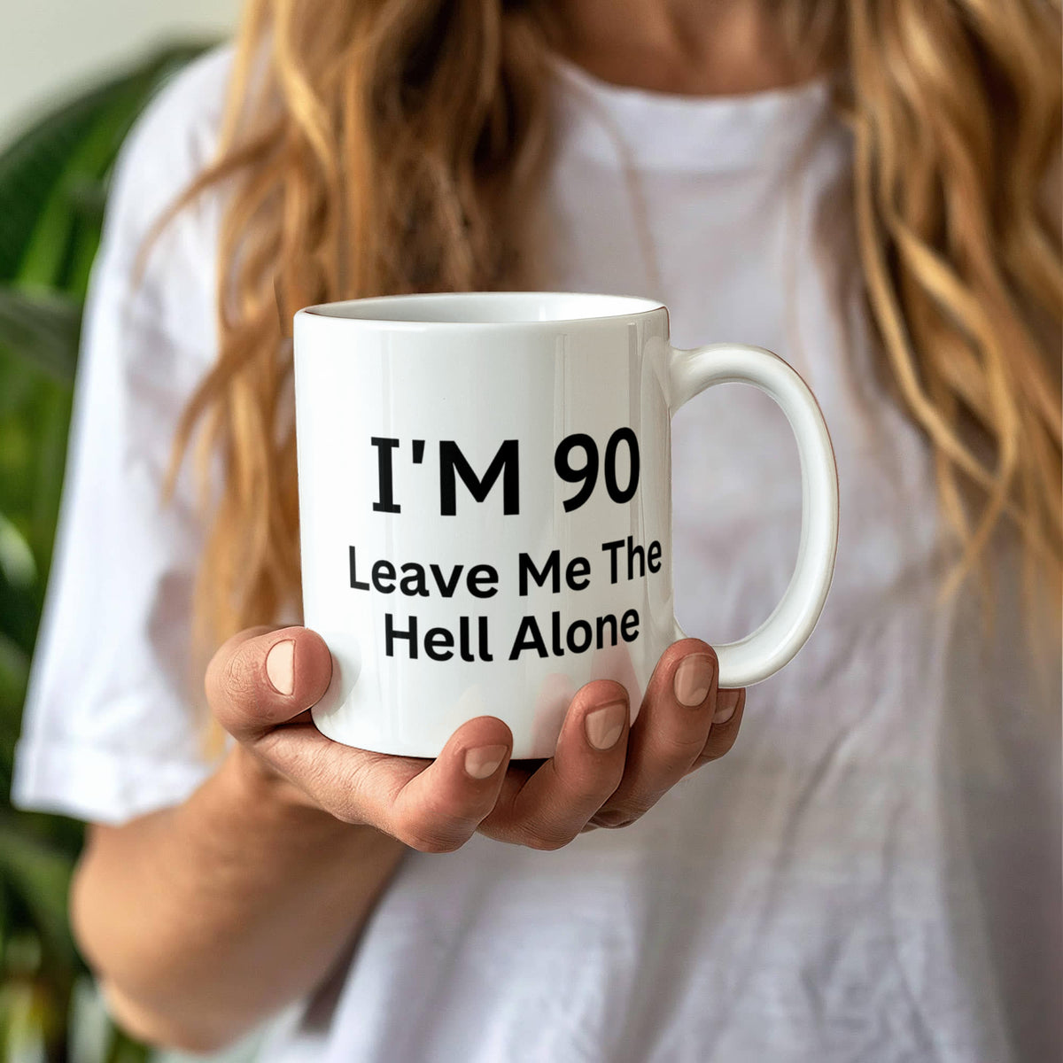 90th Birthday Coffee Mug, I Am 90 Leave Me The Hell Alone- White Porcelain Coffee Mug 11 Oz Funny Quotes Coffee Mug