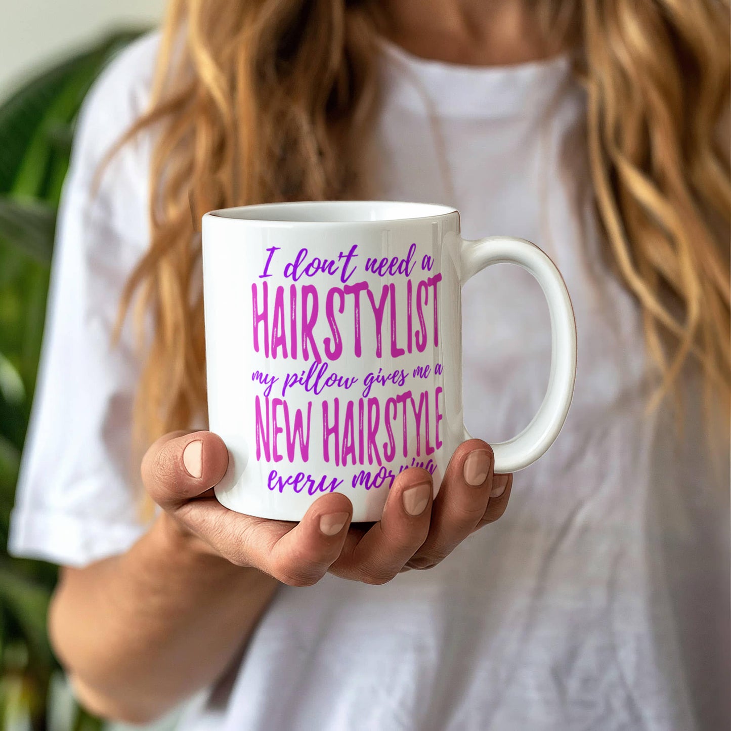 I Don't Need A Hairstylist My Pillow Gives Me A New Hairstyle Every Morning- White Porcelain Coffee Mug 11 Oz Funny Quotes Coffee Mug