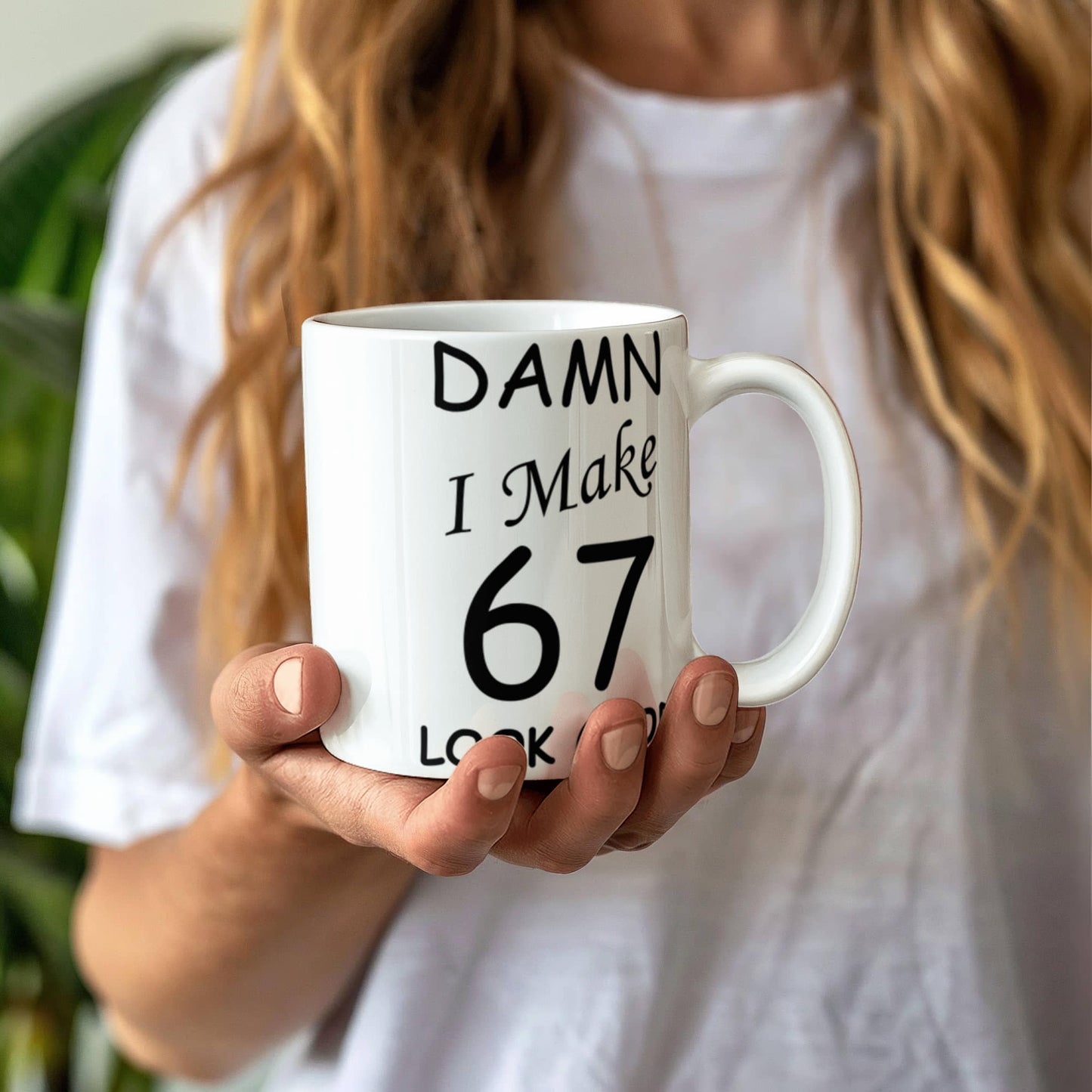 67th birthday gifts for men women - Damn I Make 67 Look Good-White Ceramic Coffee Mug 11 oz