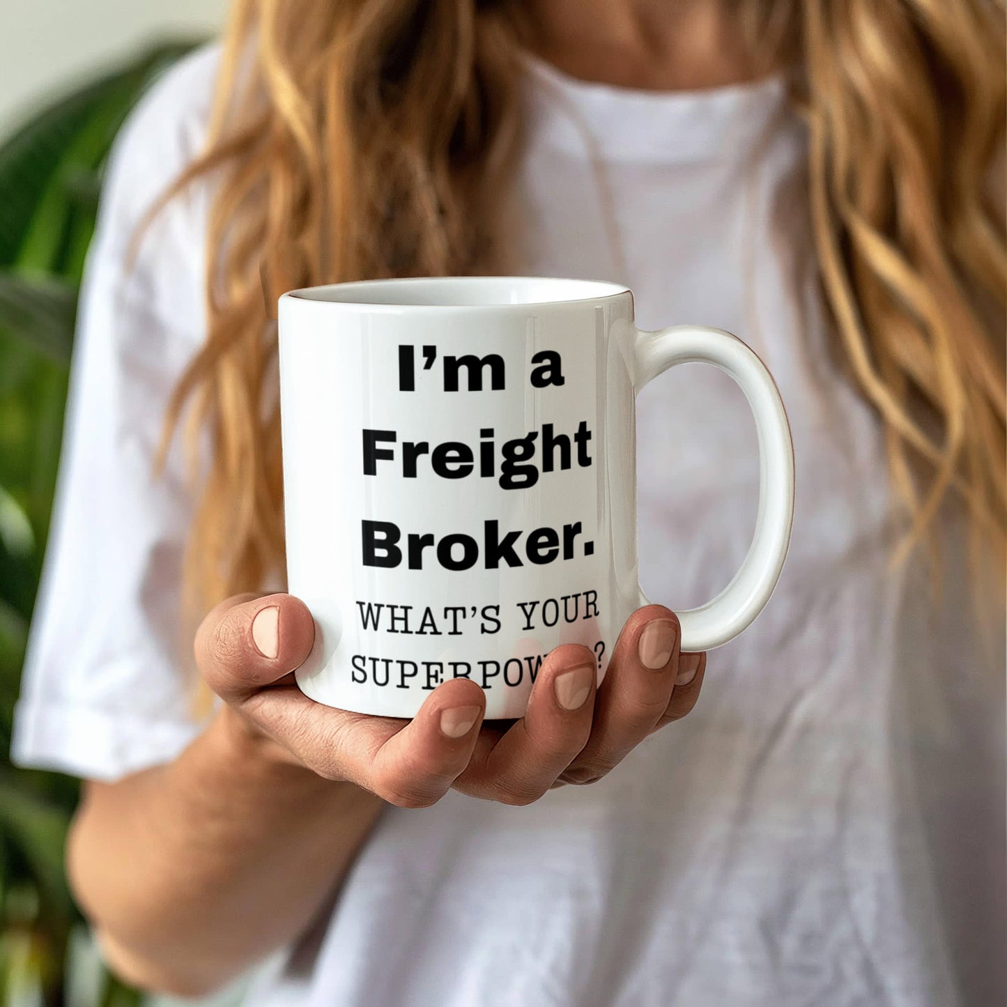 I am a Freight Broker, what is your super power, Freight Broker coffee mug, Birthday cup for Freight Broker 11 oz White ceramic mug