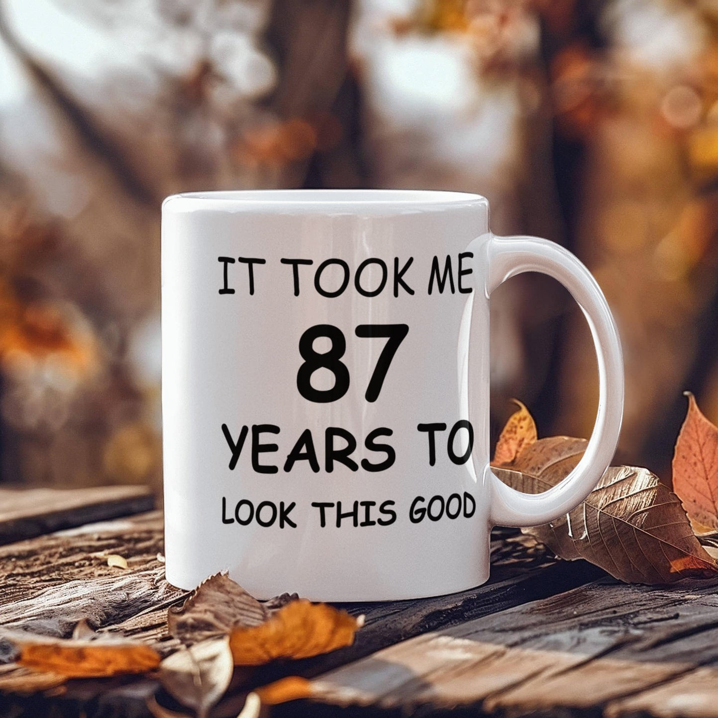 87th Birthday Mug for Men/Women, Birthday Coffee Mugs - It Took me 87 Years to Look This Good - Best 87th Birthday White Coffee Mug 11 oz