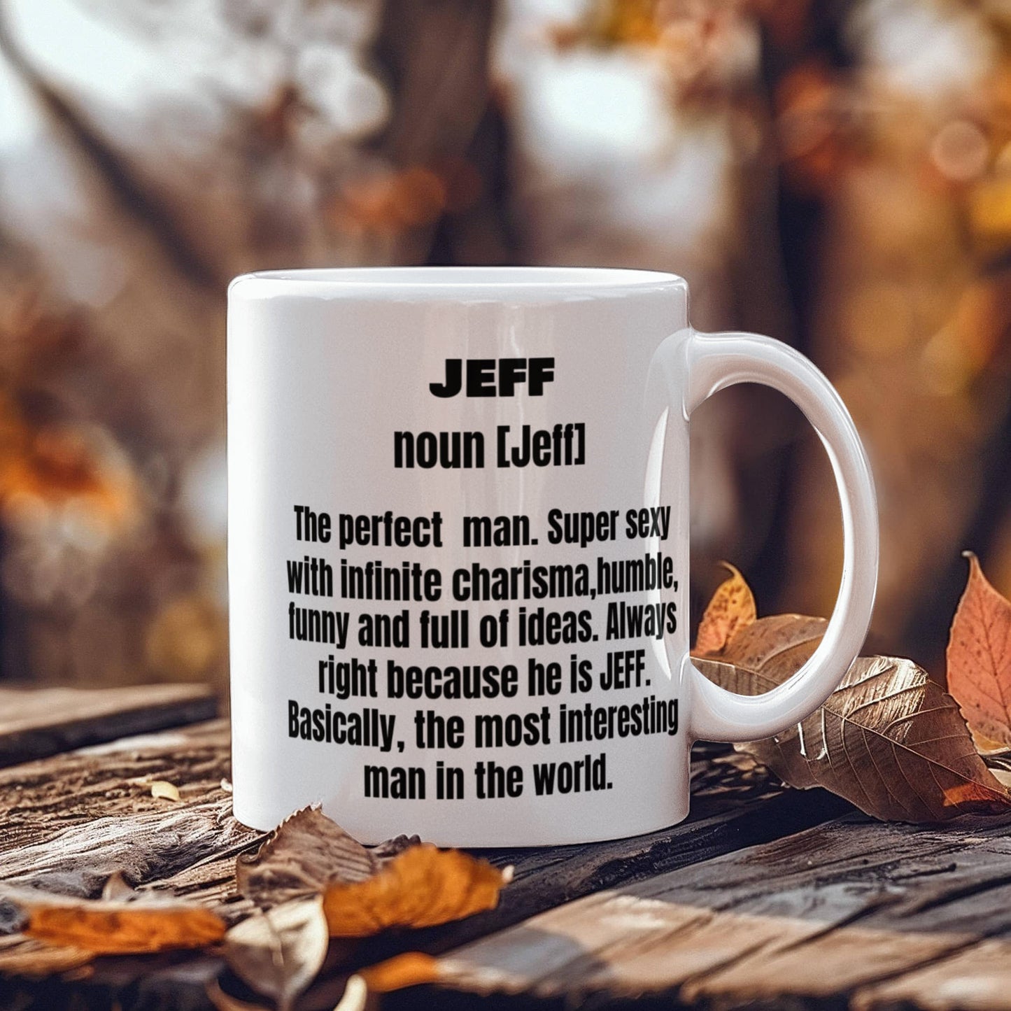 Jeff First Name Adult Definition - Funny White Porcelain Coffee Mug Cute Ceramic Cup 11 oz