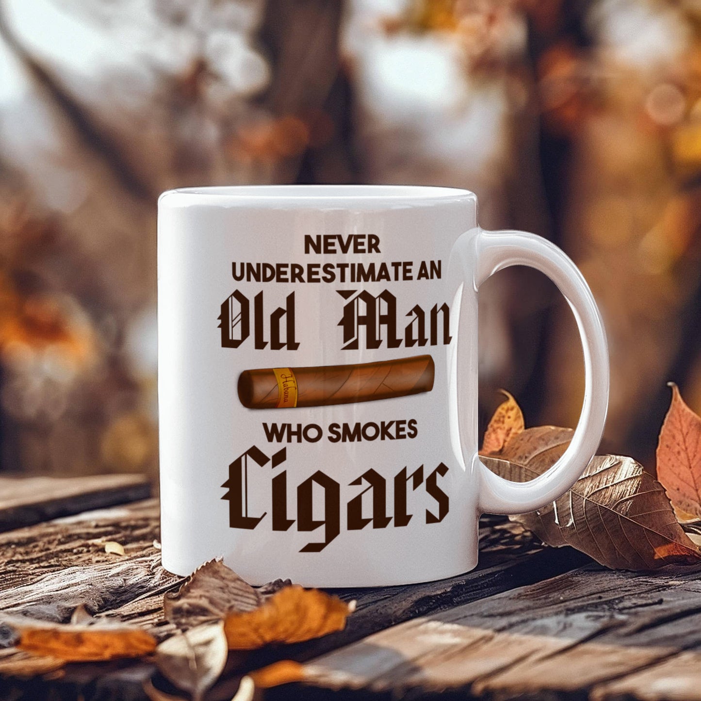 I Smoke Cigar Coffee mug, Never Underestimate An Old Man Who Smokes Cigars-White Porcelain Coffee Mug 11 oz