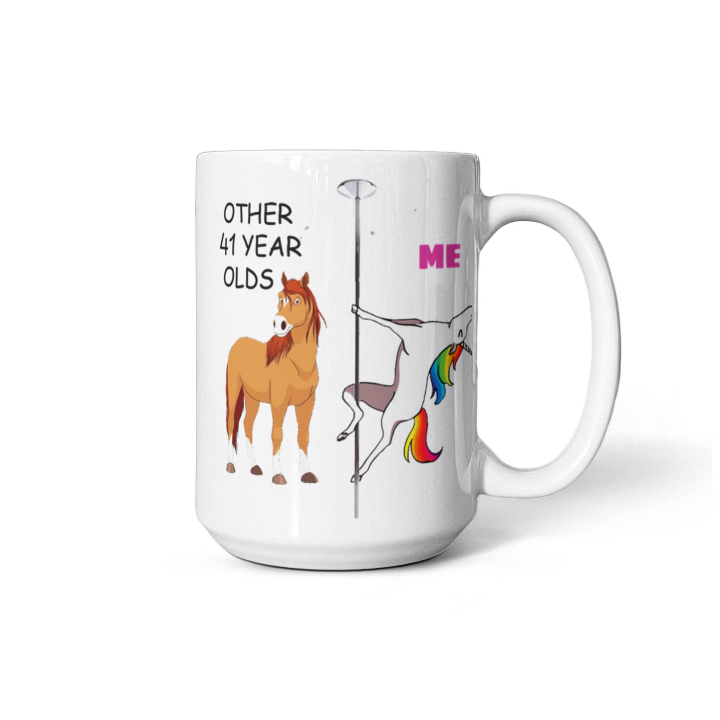 41st Birthday Gift for Women - Other 41 Year Olds Me Unicorn Coffee Mug - Funny White Porcelain Coffee 11 oz