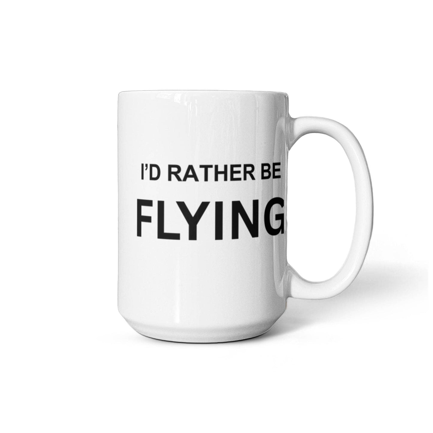 Pilot shot glass quotes mugs, I'd rather be flying - White Porcelain Coffee 11 oz