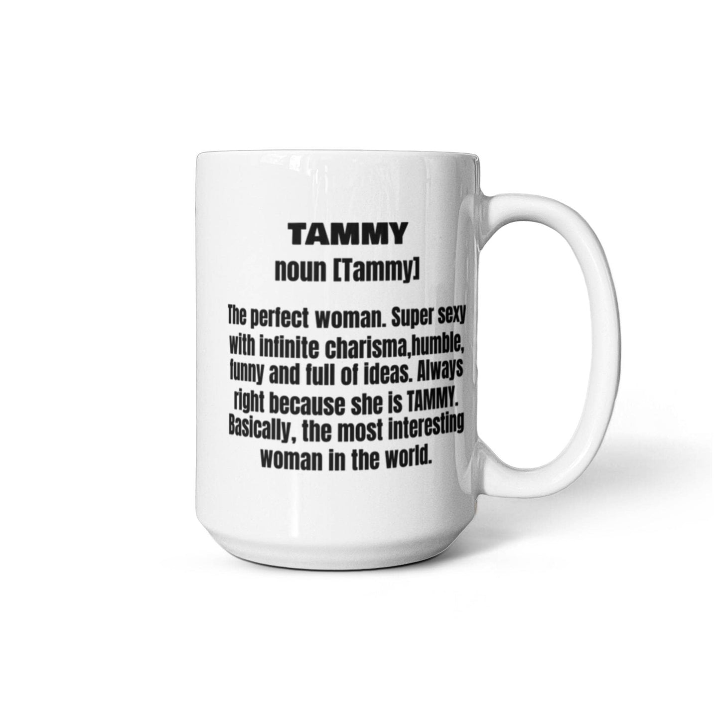 Tammy First Name Adult Definition - Funny White Porcelain Coffee Mug Cute Ceramic Cup 11 oz