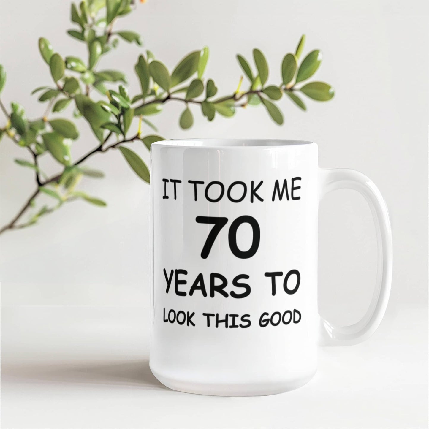 70th birthday gifts for men/women, Birthday Gift Mugs - It took me 70 years to look this good - Best 70th Birthday Gifts for family Ceramic Cup White, Funny Mugs Gift Ideas 11 Oz