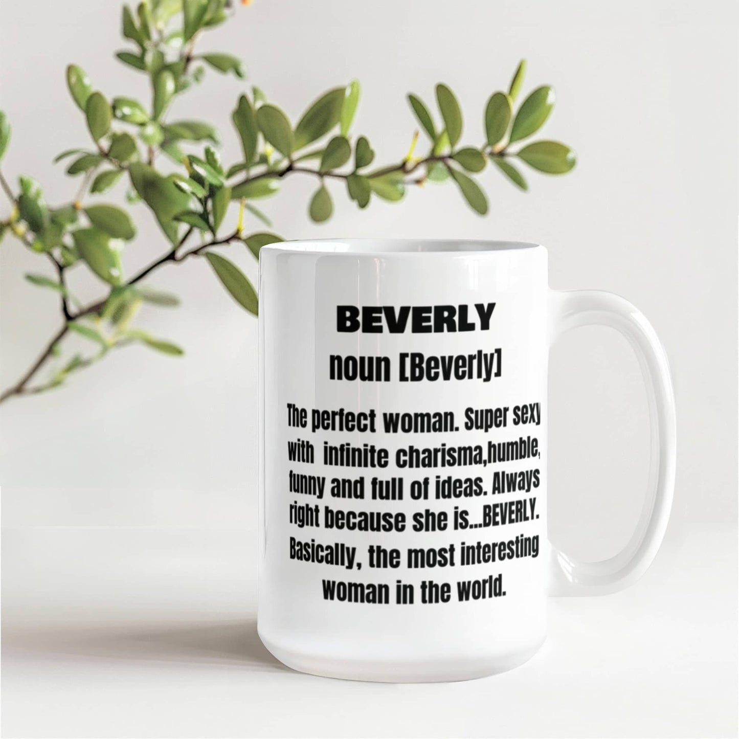 Beverly First Name Adult Definition - Funny White Porcelain Coffee Mug Cute Cool Ceramic Cup 11 oz