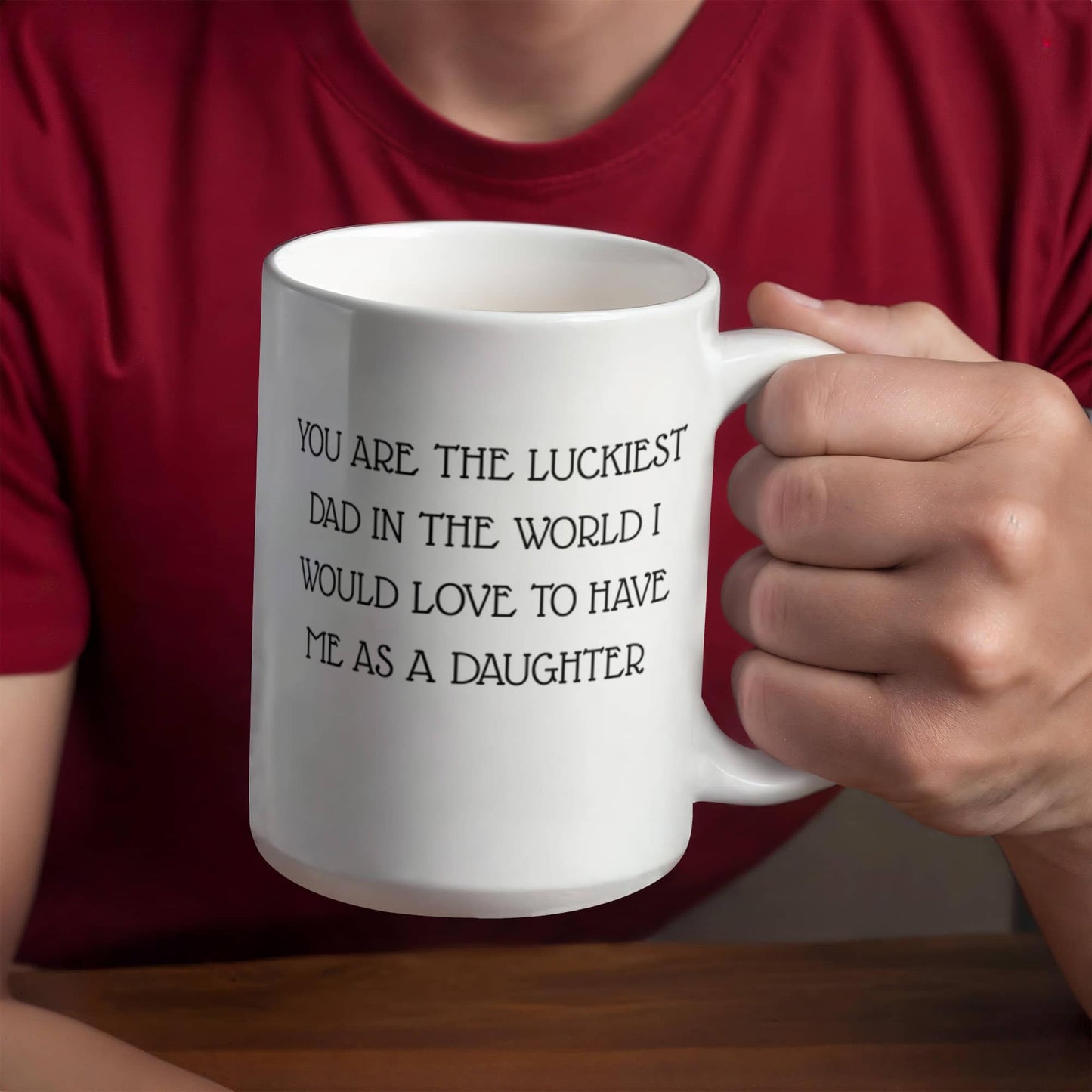 You Are The Luckiest Dad, Fathers Day Coffee Mug, Mug From Daughter, Dad Birthday Mug- White Porcelain Coffee Mug 11 Oz Fathers Day Special Mug