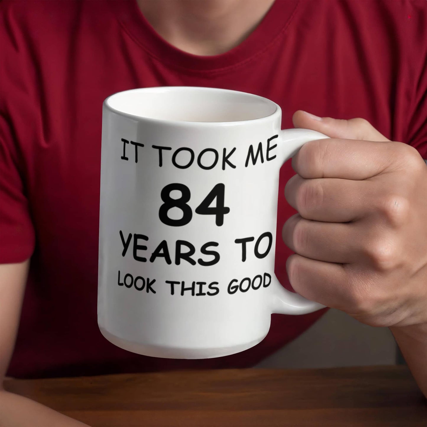 84th Birthday Mug for Men/Women, Birthday Coffee Mugs - It Took me 84 Years to Look This Good - Best 84th Birthday White Coffee Mug 11 oz