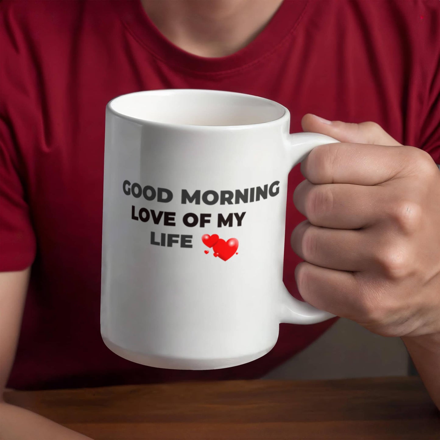 Good Morning Love of My Life Coffee Mug - Funny Humor Ceramic 11 oz Coffee Mug Cup