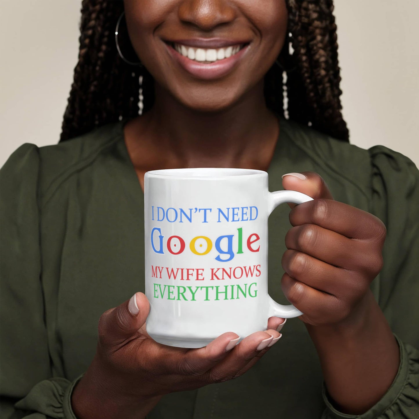 My Gorgeous Wife Coffee mug, I Don't Need Google My Wife Knows Everything-White Porcelain Coffee Mug 11 oz