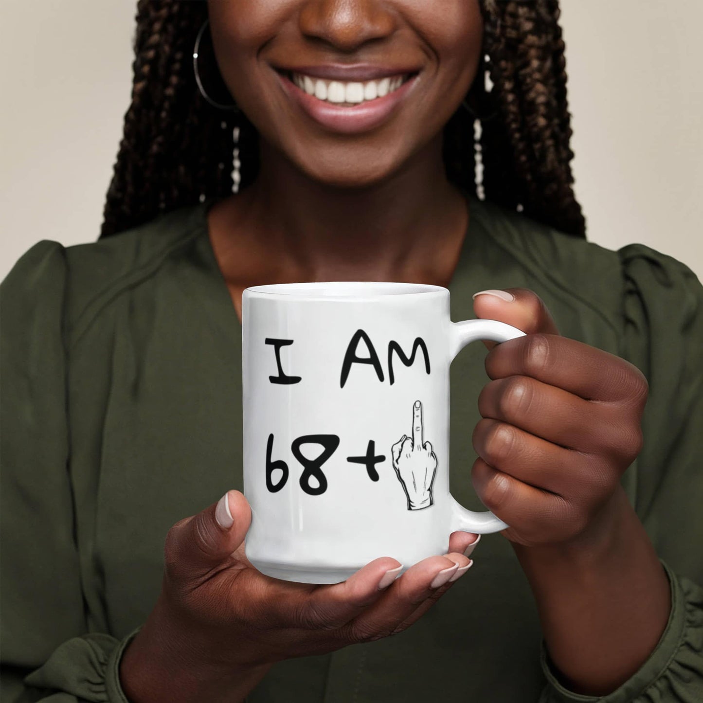 69th Birthday Coffee Mug, I Am 68+1, Grandma, Grandpa, Dad, mom, Birthday Mug- White Porcelain Coffee Mug 11 oz