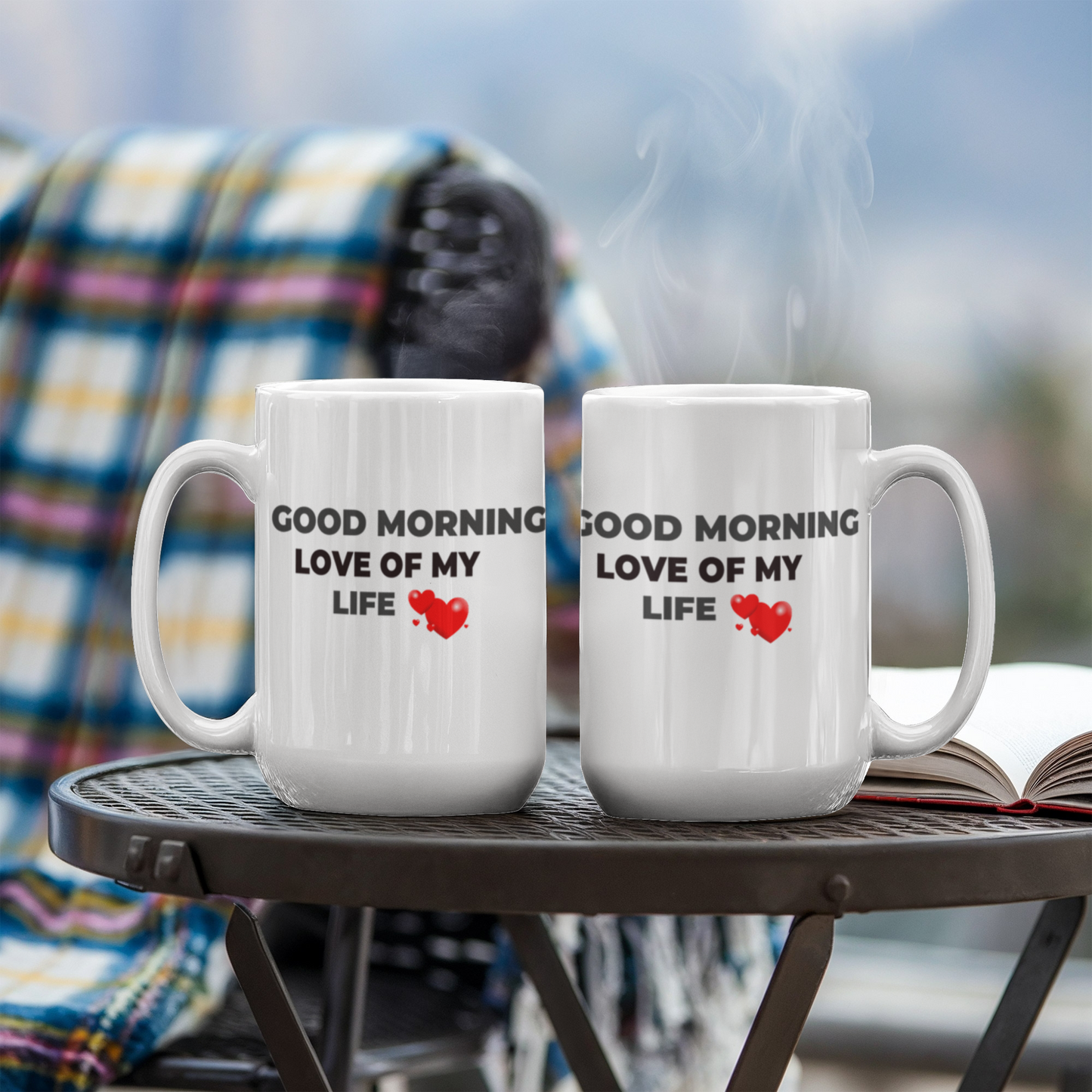 Good Morning Love of My Life Coffee Mug - Funny Humor Ceramic 11 oz Coffee Mug Cup