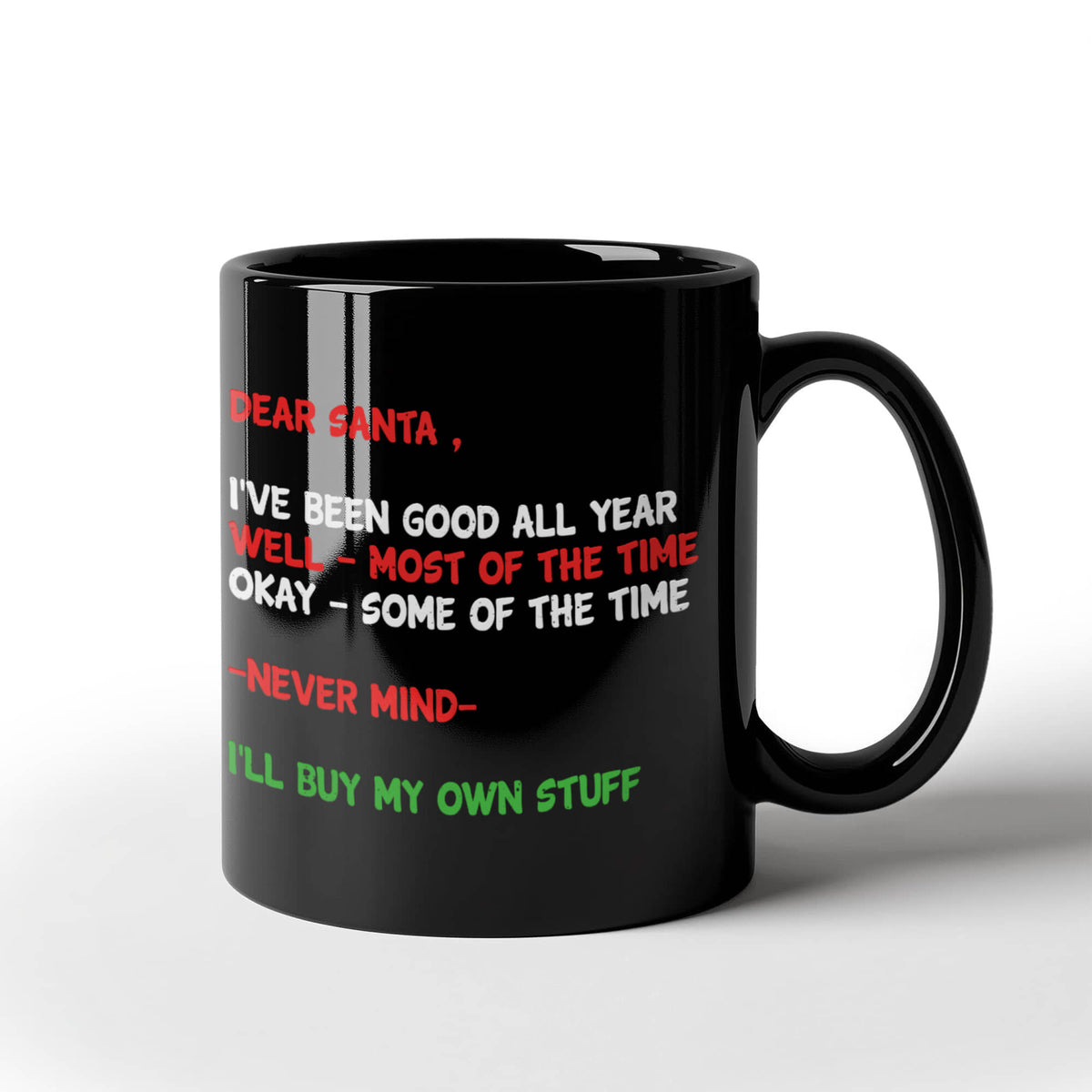 Christmas gift ideas, Dear Santa I've been good all year - Funny Black Porcelain Coffee Mug Cute Ceramic Cup