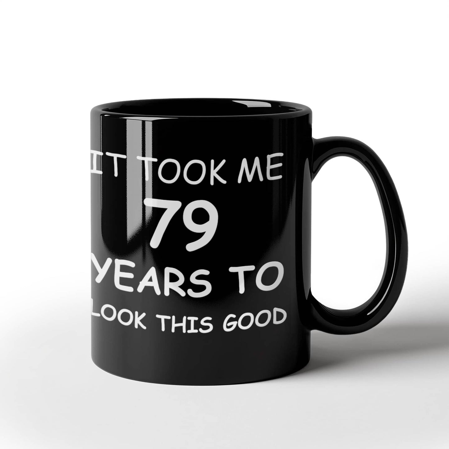 79th birthday gifts for men/women, birthday gift mugs - it took me 79 years to look this good - ceramic black mug 11 oz