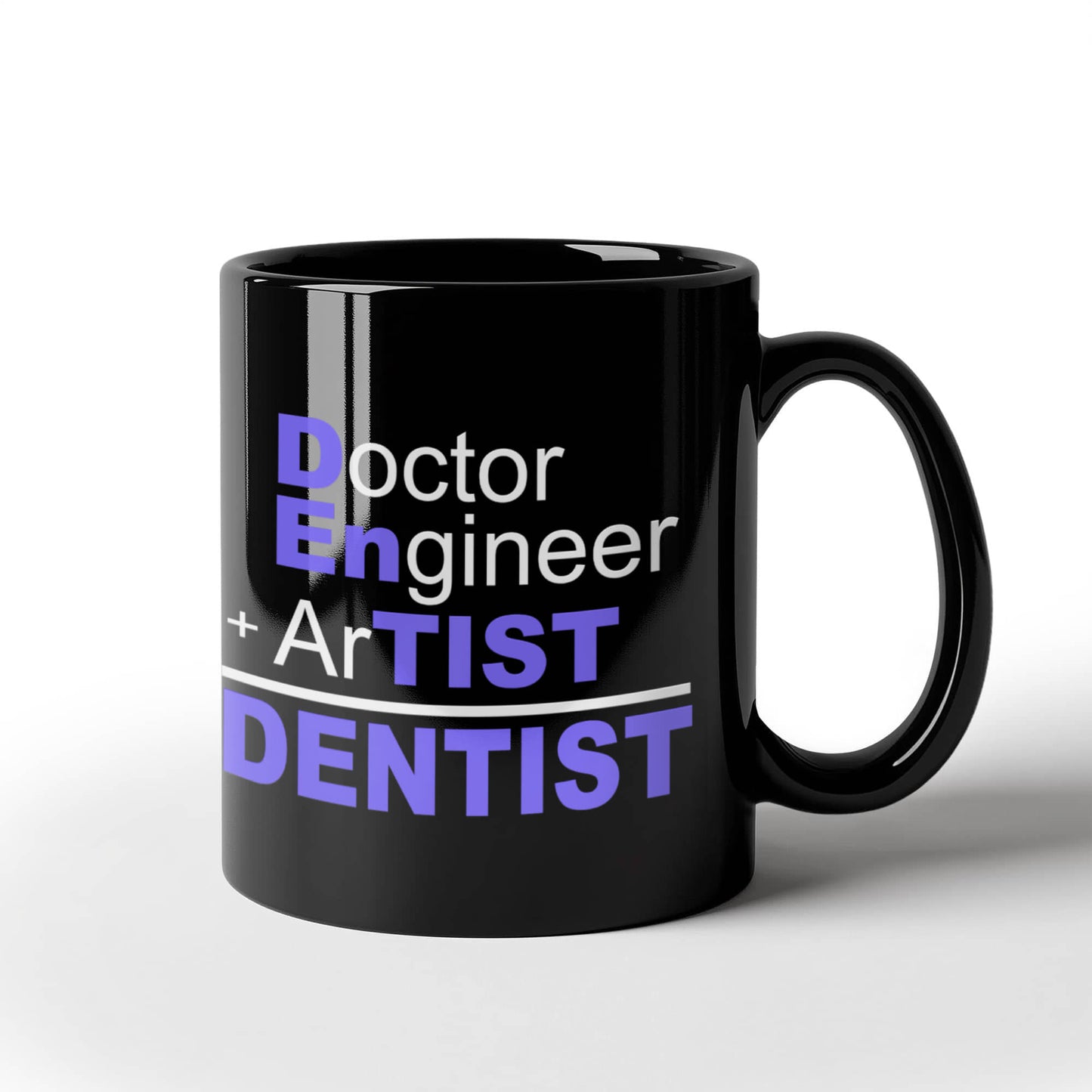 Dentist Coffee Mug, Doctor Engineer Artist Dentist-Black Porcelain Coffee Mug 11 oz for Dental,Doctor, Hygienist, Medical, Graduate