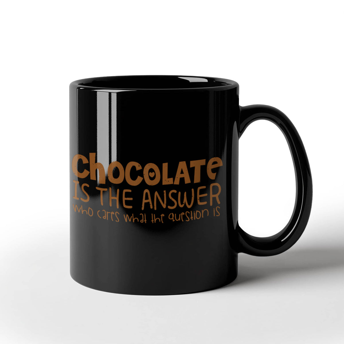 Chocolate Lover Coffee Mug,Chocolate Is The Answer Who Cares What The Question Is-Black Porcelain Coffee Mug 11 oz