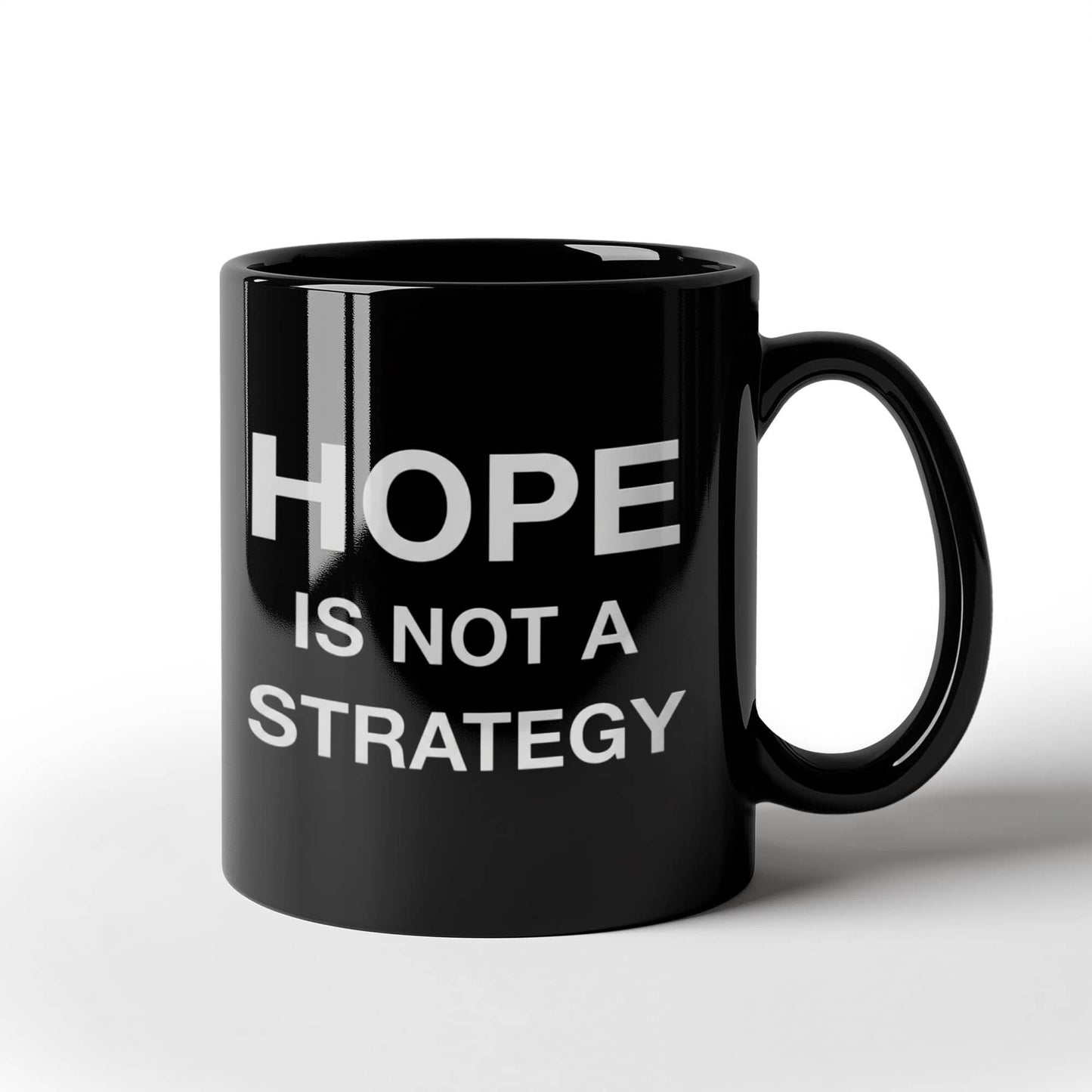 Hope is not a Strategy - Funny Black Porcelain Coffee Mug Cute Ceramic Cup 11 oz