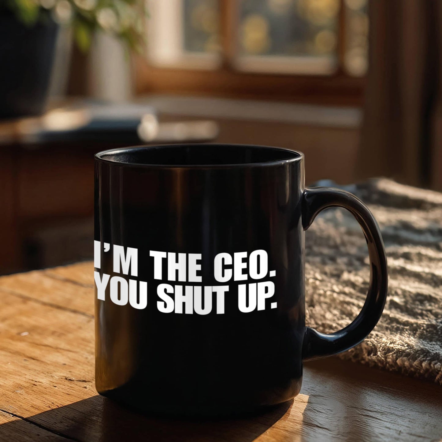 Entrepreneur Gift Coffee mug, I Am The CEO You Shut Up-Black Porcelain Coffee Mug 11 oz