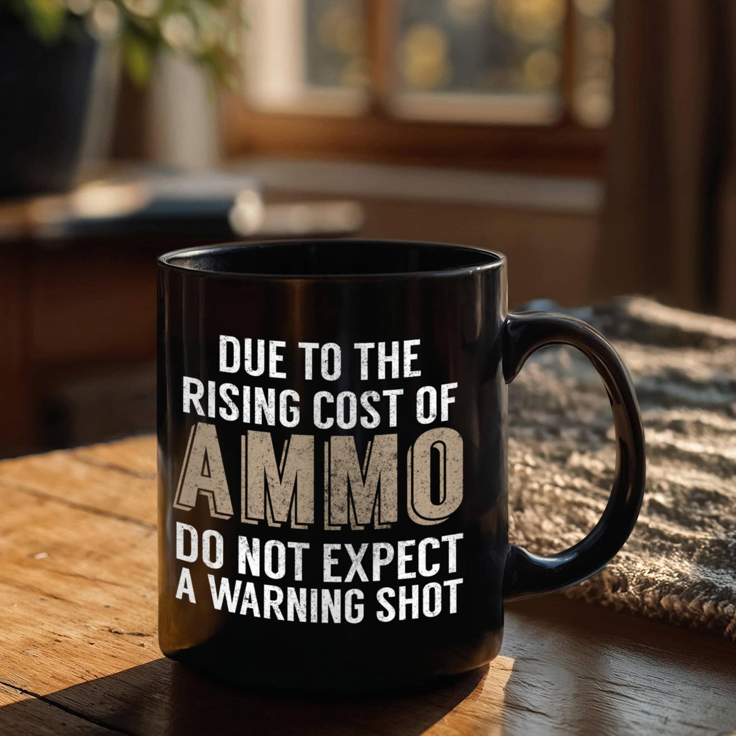 2nd Amendment Coffee Mug, Due To The Rising Cost Of Ammo Do Not Expect A Warning Shot-Black Porcelain Coffee Mug 11 oz