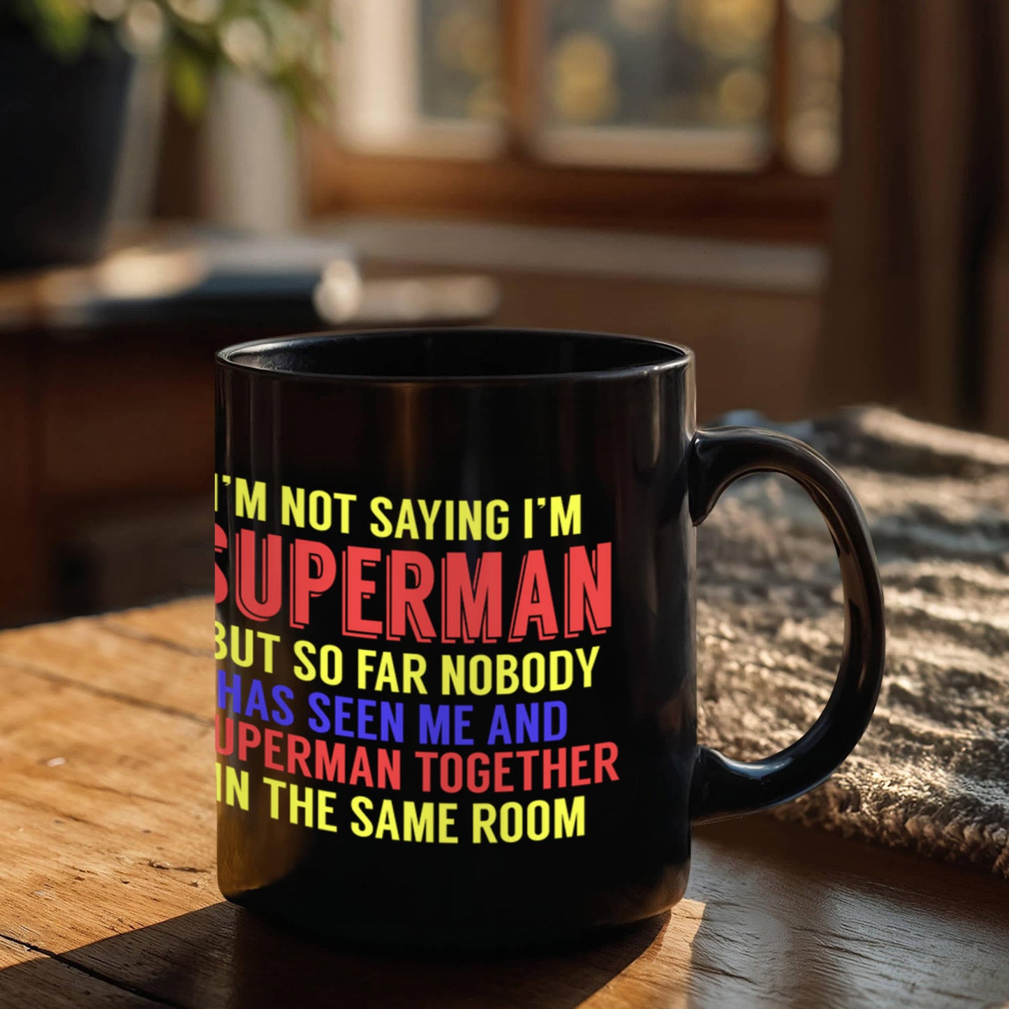 Superman and Me Coffee Mug, I'm Not Saying I'm Superman But..- Black Porcelain Coffee Mug 11 Oz Funny Quotes Coffee Mug