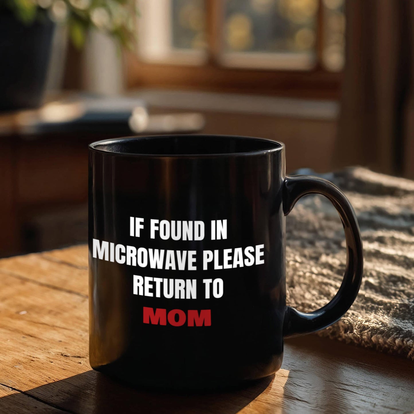 Best gifts for mother - "If Found in Microwave Please Return To Mom" Black coffee mugs 11 oz