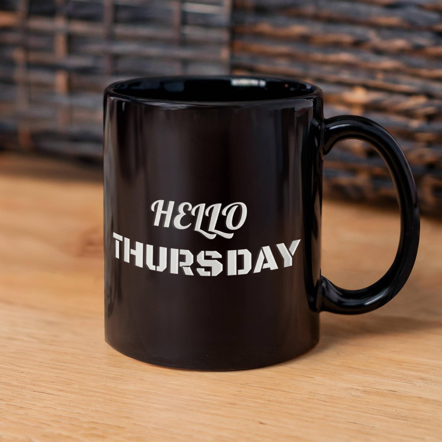 Hello Thursday Black Coffee Mug - Cute and Funny - Premium 11 oz Coffee Cup
