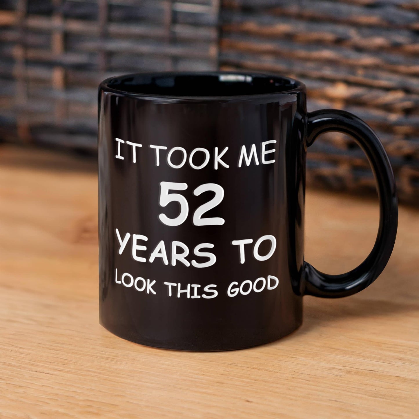 52nd Birthday Gifts for Men/Women, Birthday Gift Mugs - It Took me 52 Years to Look This Good - Best 52nd Birthday Gifts for Family Ceramic Cup Black