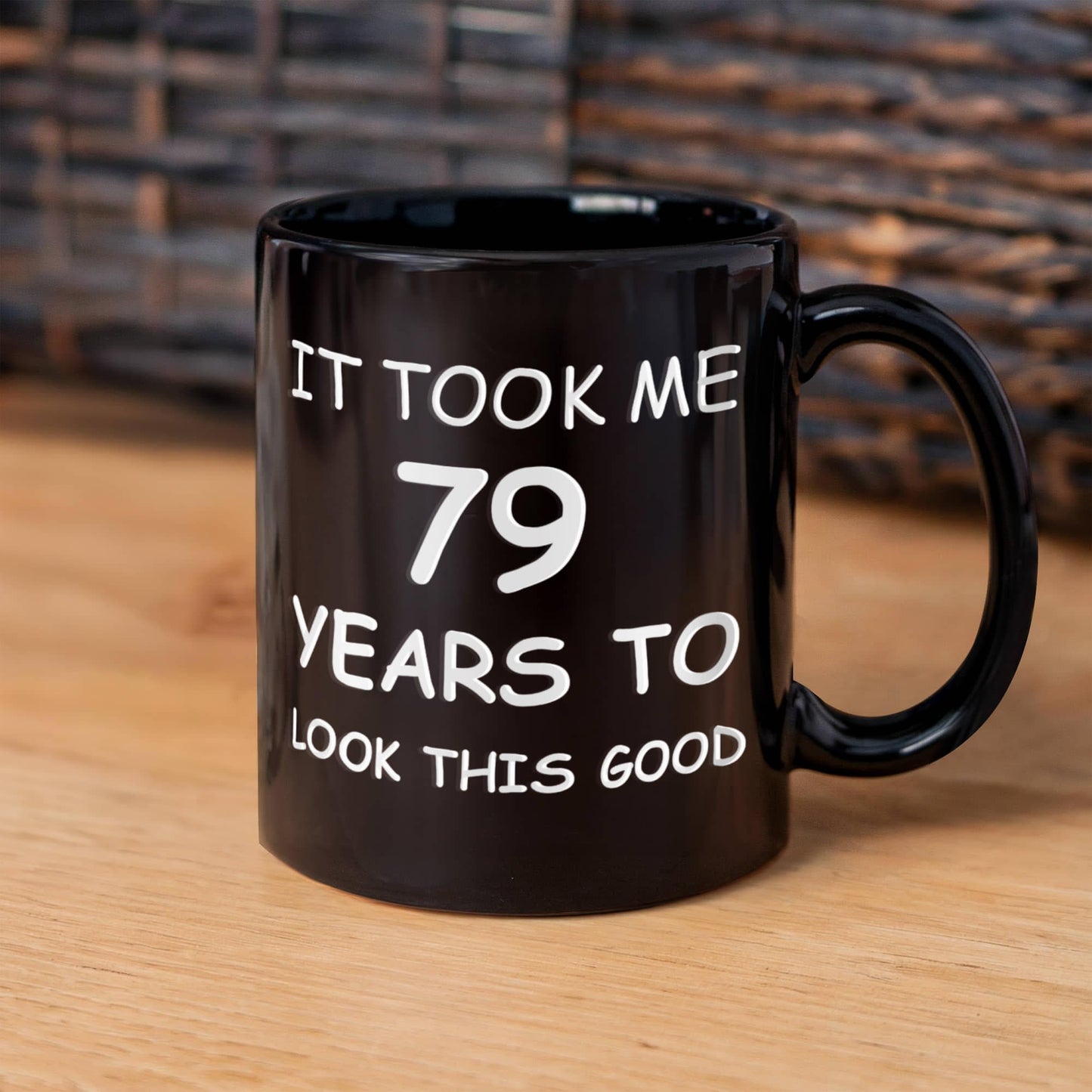 79th birthday gifts for men/women, birthday gift mugs - it took me 79 years to look this good - ceramic black mug 11 oz