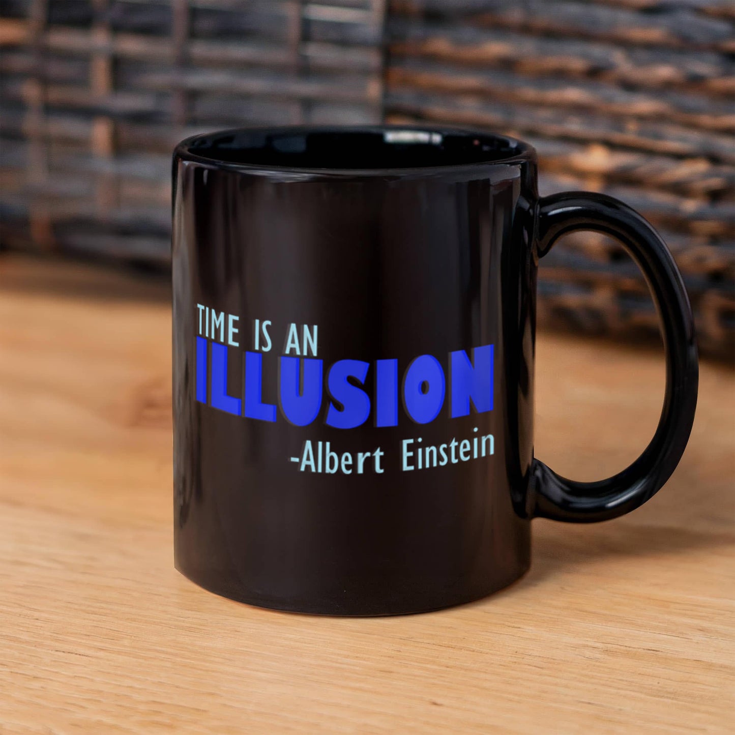 Time Is An Illusion -Albert Einstein- Black Porcelain Coffee Mug 15 oz
