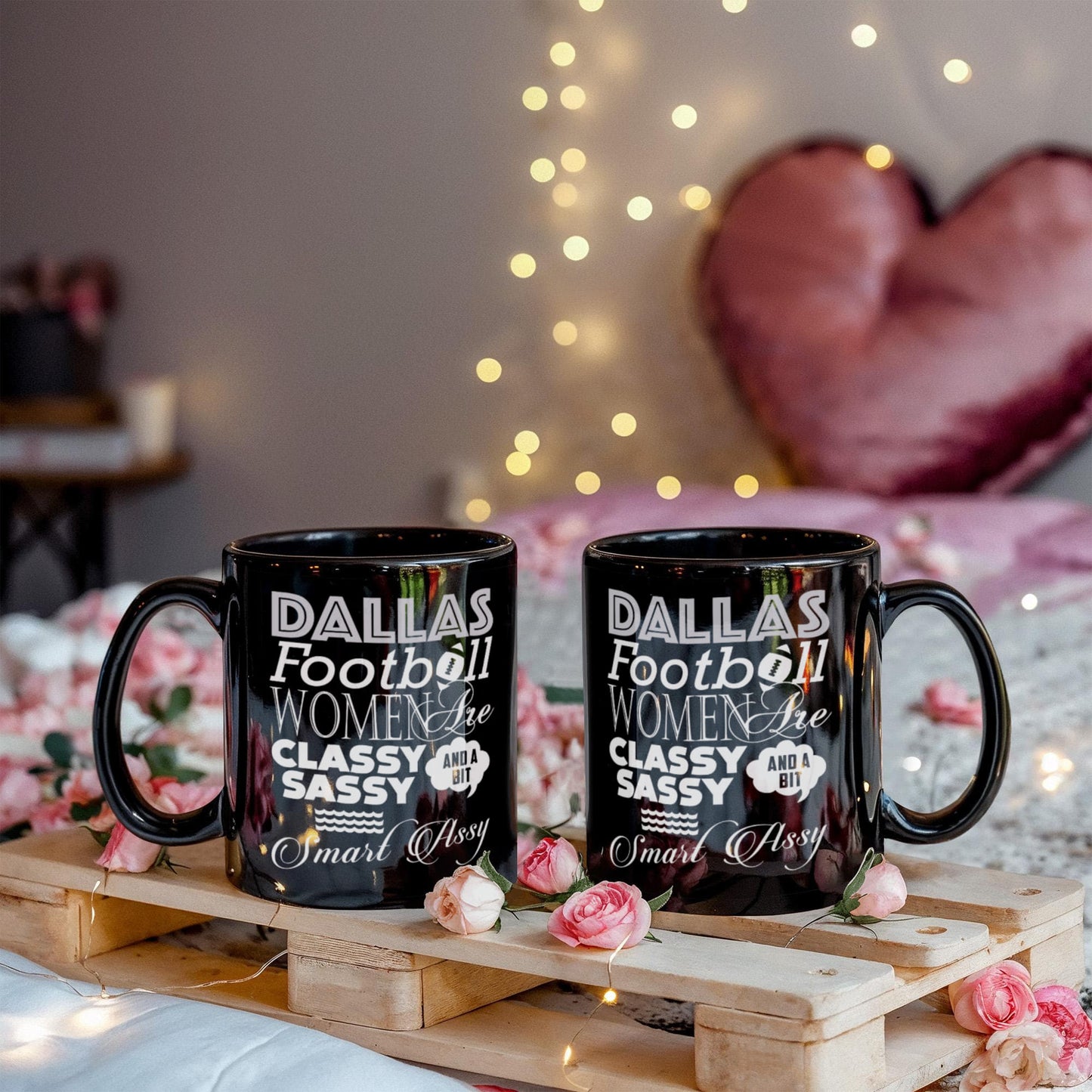 Dallas Football women are classy sassy and a bit smart assy coffee Ceramic Mug 11 oz
