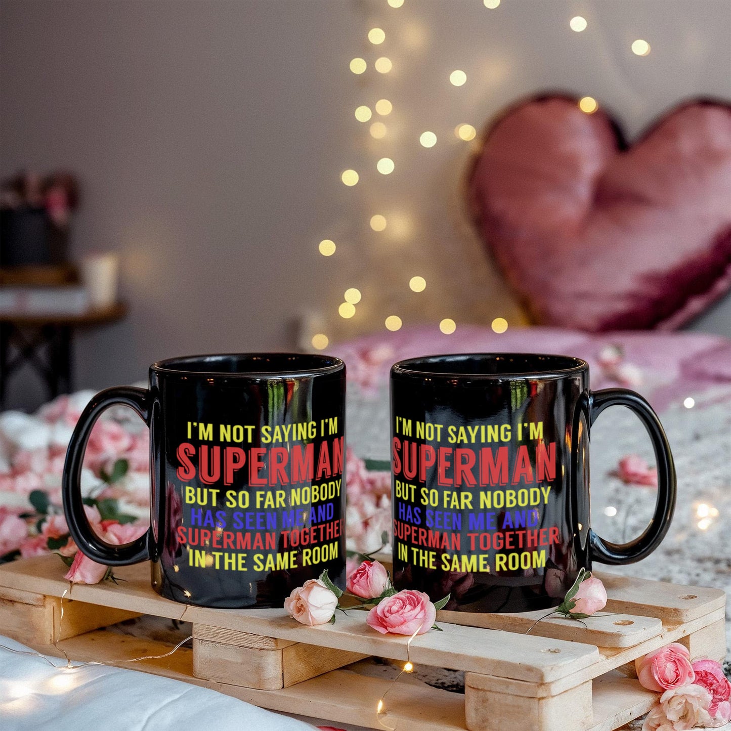 Superman and Me Coffee Mug, I'm Not Saying I'm Superman But..- Black Porcelain Coffee Mug 11 Oz Funny Quotes Coffee Mug
