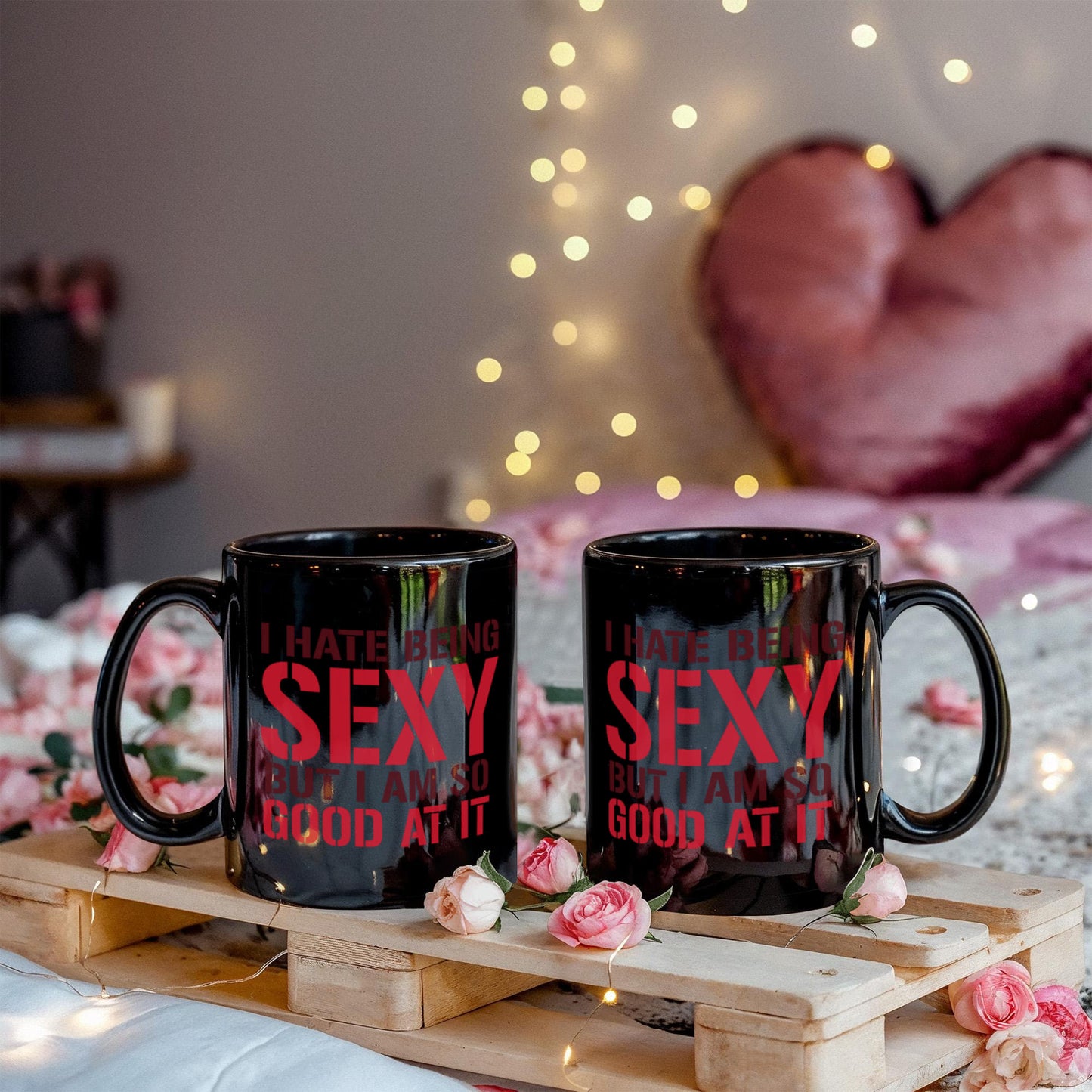 I Hate Being Sexy But I Am So Good At It, Funny Coffee Mug- Black Porcelain Coffee Mug 11 Oz Funny Quotes Coffee Mug