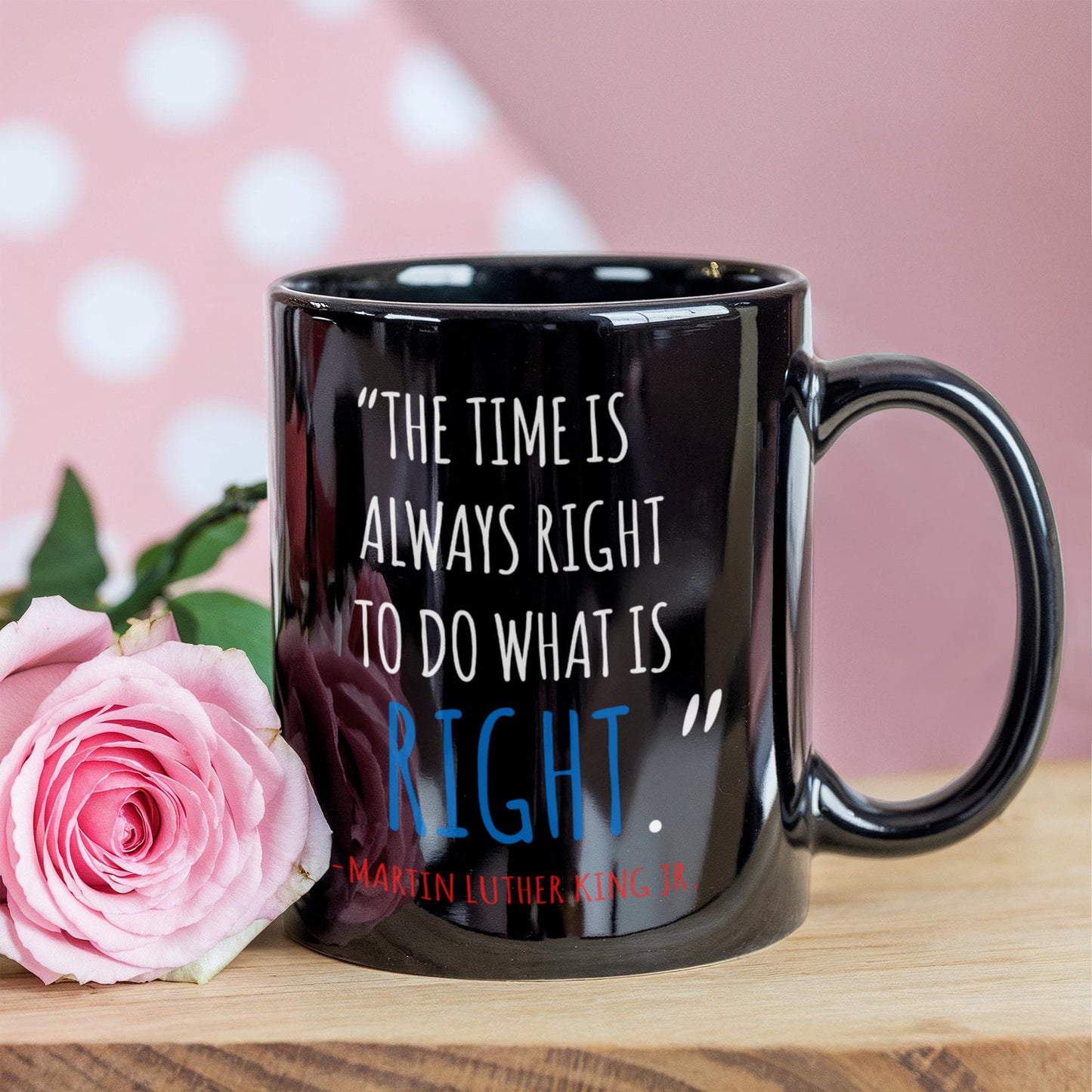 Martin luther king mugshot Quote, The time is always right to do what is right - Funny Black Porcelain Coffee Mug Cute Ceramic Cup 11 oz