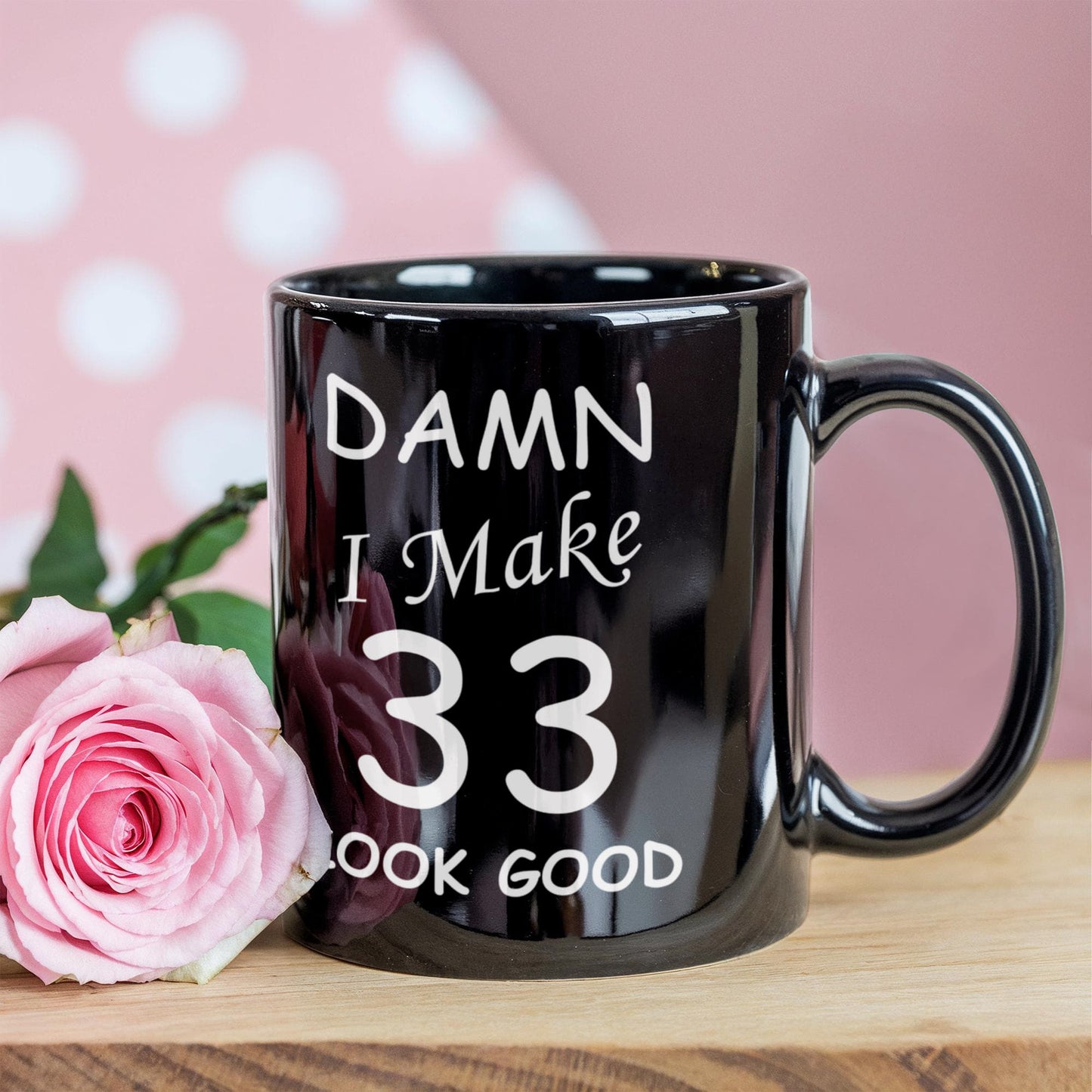 33rd birthday gifts for men/women - Damn I Make 33 Look Good, Born In 1987 Birthday Mugs - Funny Black Porcelain Coffee 11 oz