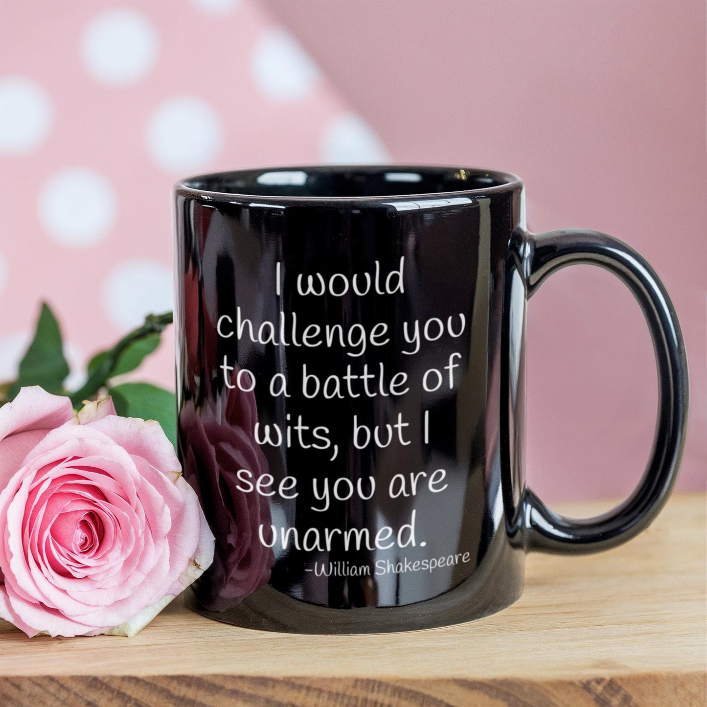 I would challenge you to a battle of wits, but i see you are unarmed- black porcelain coffee mug 11 oz funny quotes coffee mug