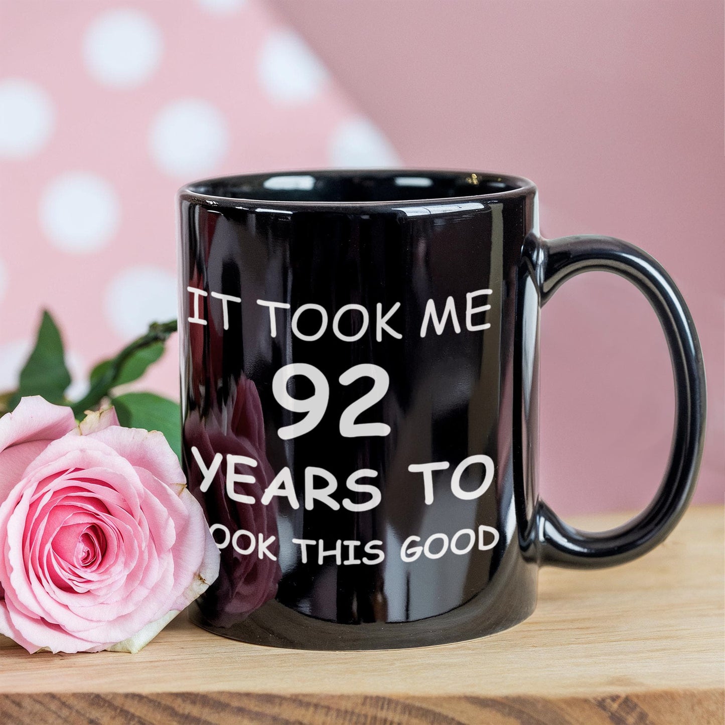 92nd birthday gifts for men/women, Birthday Gift Mugs - It took me 92 years to look this good - Best 92nd Birthday Gifts for family Ceramic Cup Black, Funny Mugs Gift Ideas 11 Oz