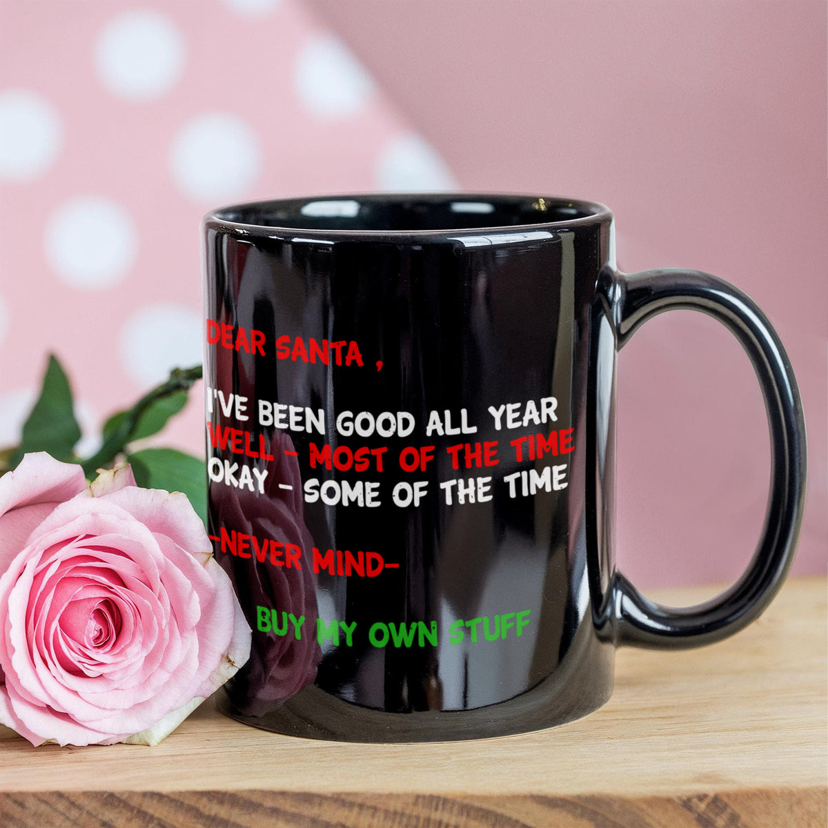 Christmas gift ideas, Dear Santa I've been good all year - Funny Black Porcelain Coffee Mug Cute Ceramic Cup