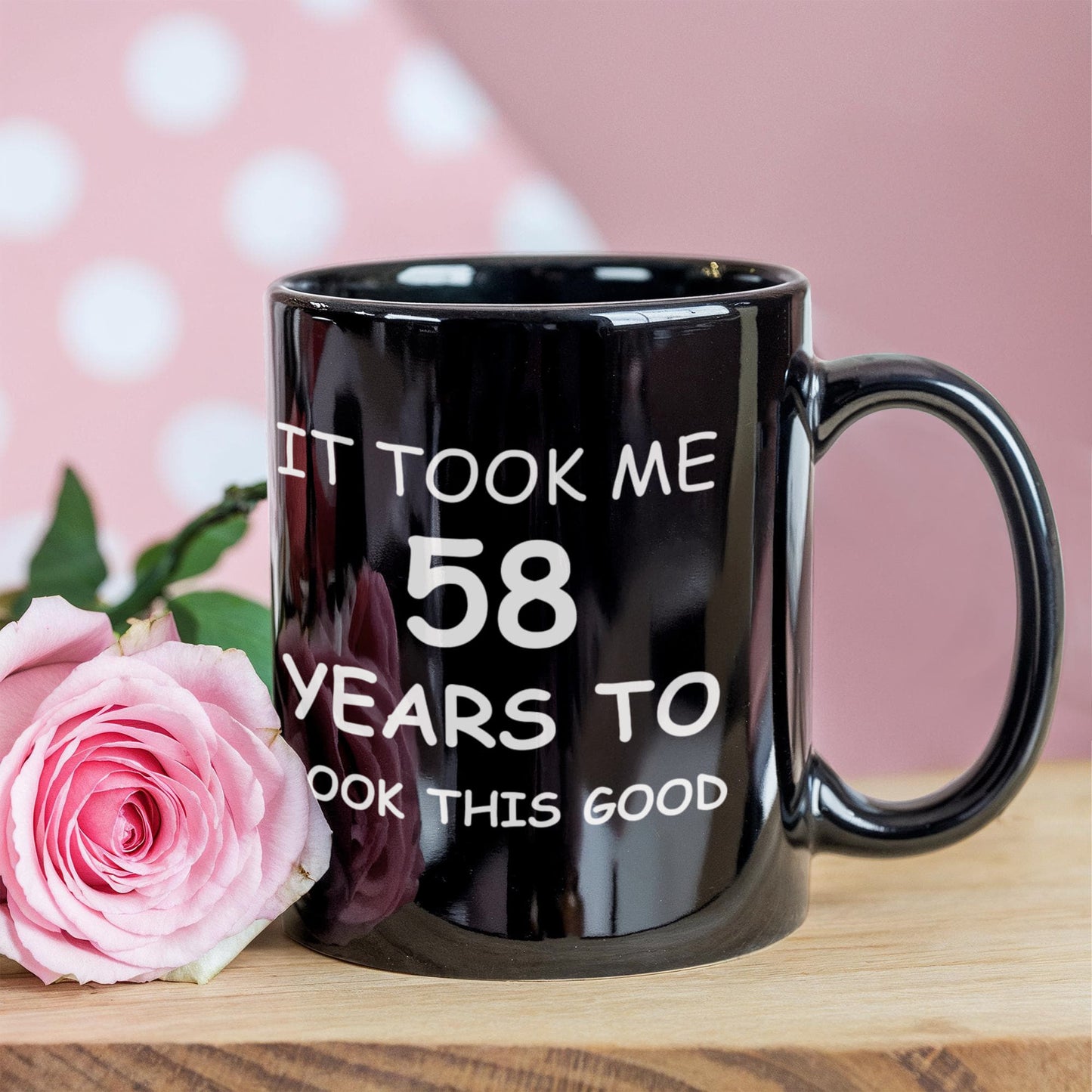58th Birthday mug for Men/Women, Birthday Mugs - It Took me 58 Years to Look This Good - 58th Birthday Mug for Family Ceramic Cup Black 11 oz