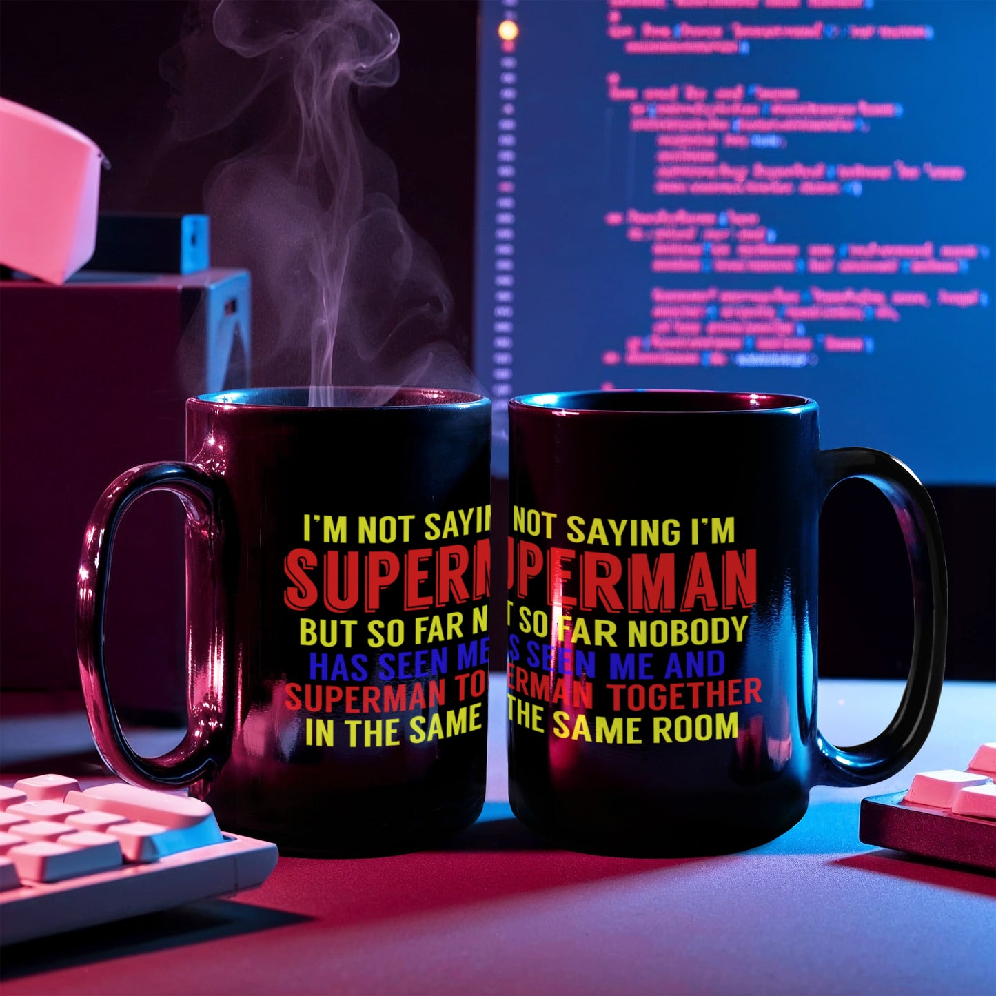 Superman and Me Coffee Mug, I'm Not Saying I'm Superman But..- Black Porcelain Coffee Mug 11 Oz Funny Quotes Coffee Mug