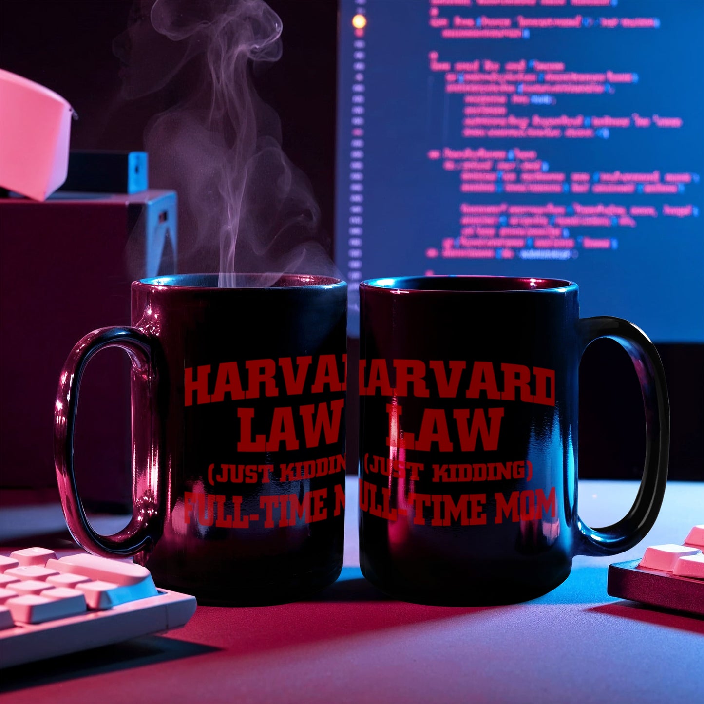 Harvard law Just kdding full time mom black coffee Ceramic Mug 11 oz