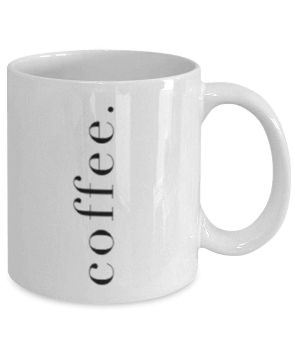 Coffee Name Gift Mug for Coffee Addict, Coffee Lover Birthday Gift, Love Coffee- White Ceramic Coffee Mug 11 Oz