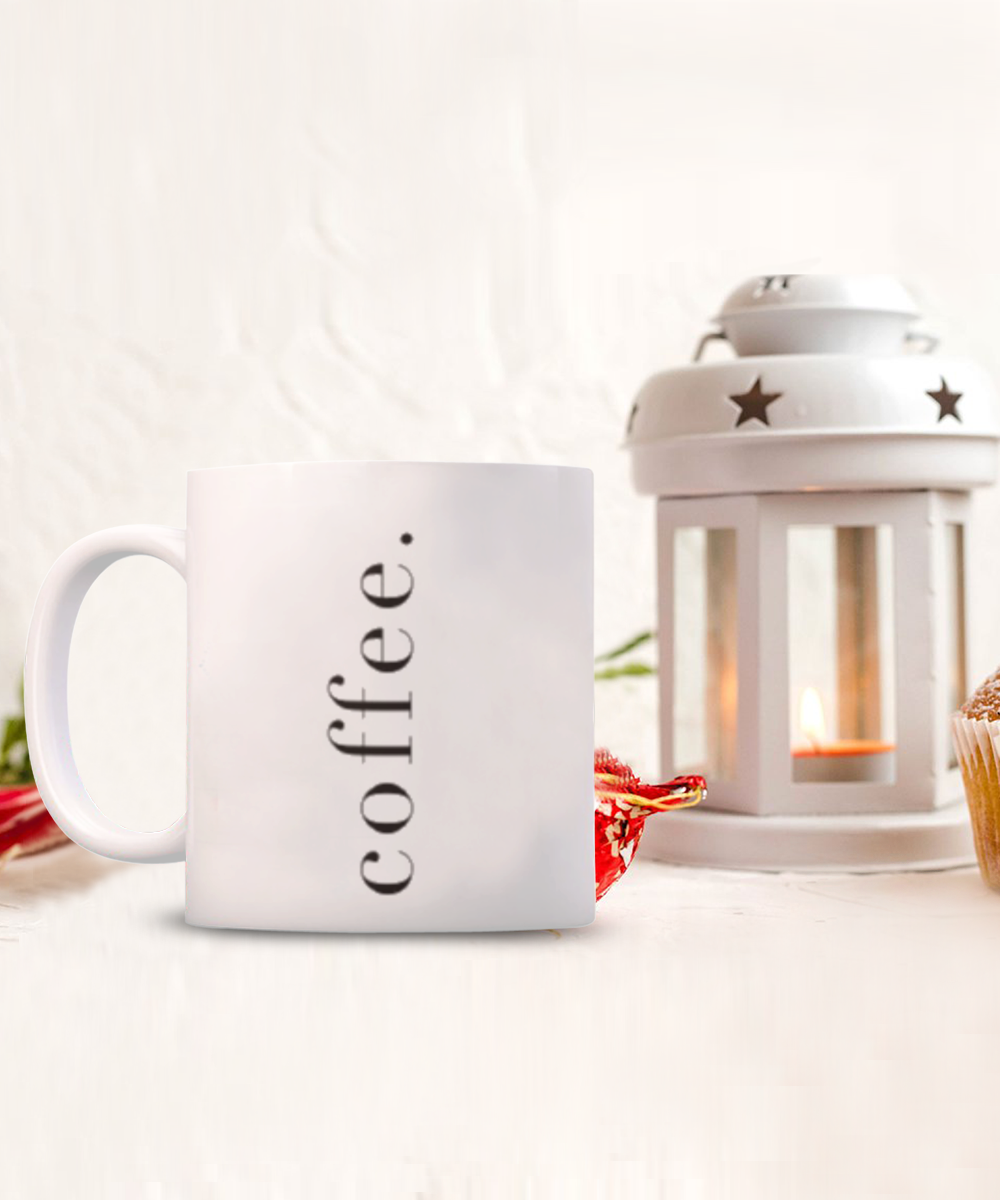 Coffee Name Gift Mug for Coffee Addict, Coffee Lover Birthday Gift, Love Coffee- White Ceramic Coffee Mug 11 Oz