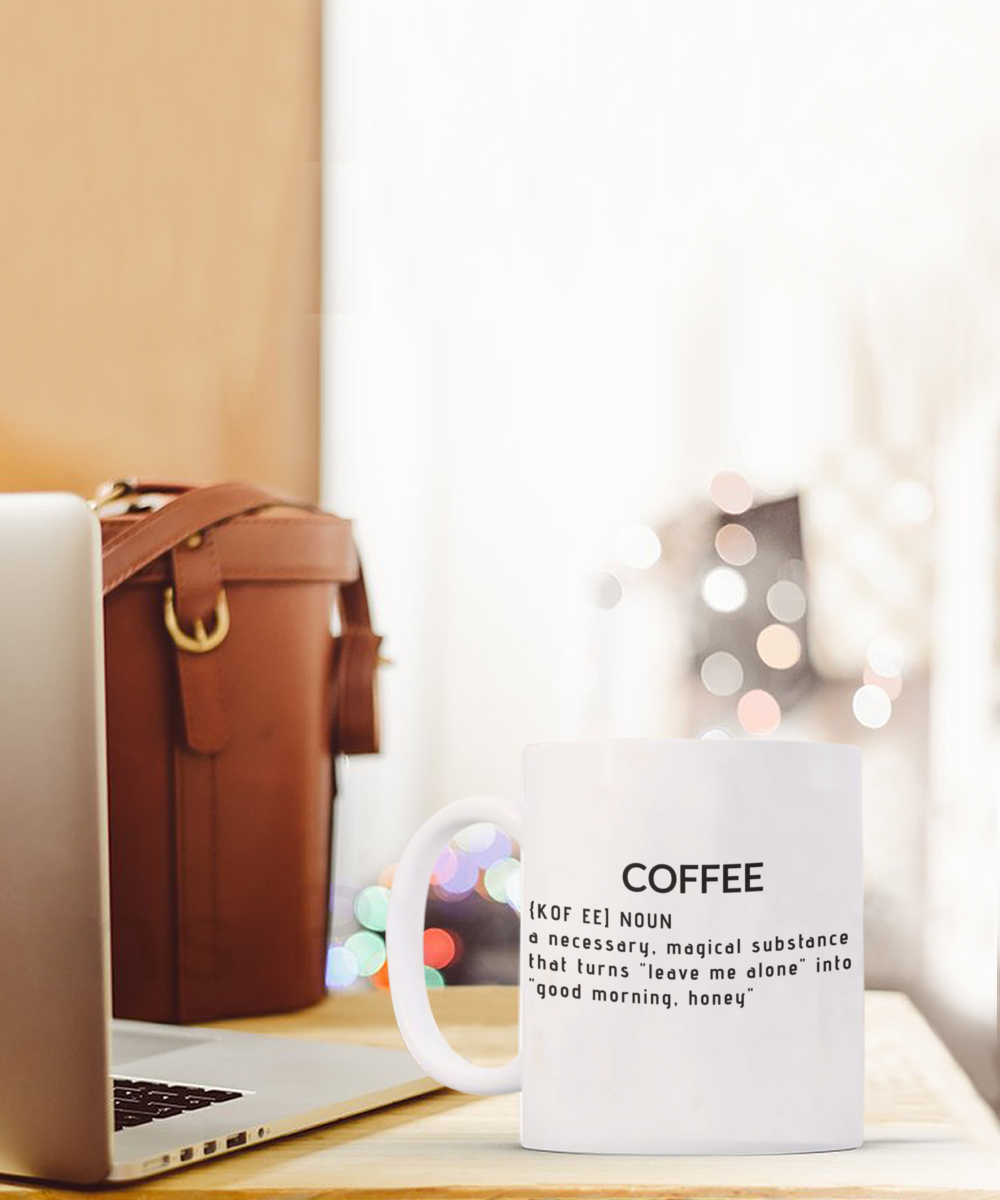 Coffee Definition Funny quote Gift Mug, Coffee Lover Mug, Coffee Addict Gift Mug- white Ceramic Coffee Mug 11 Oz