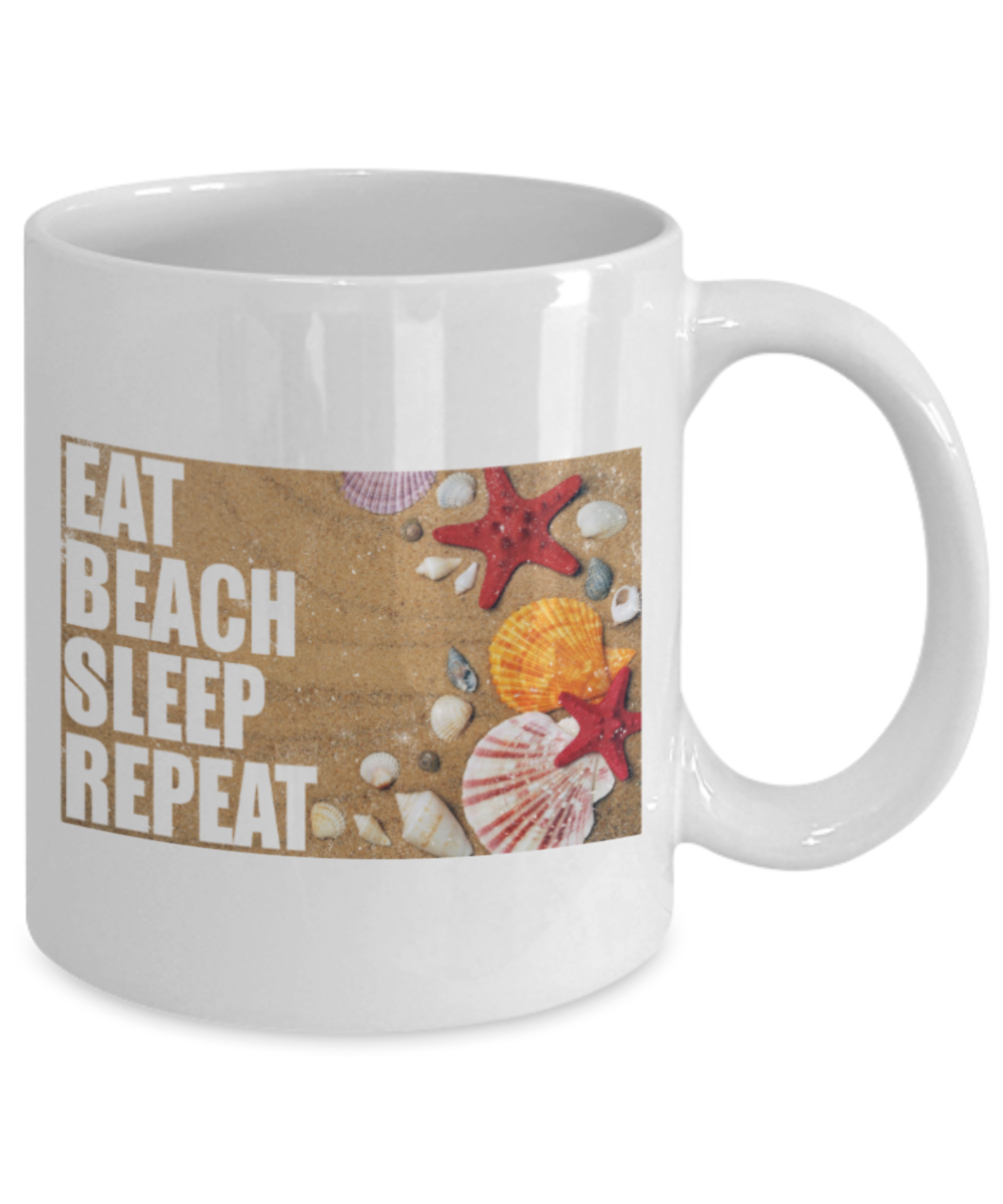 Beach Lovers Mugs, Eat Beach Sleep Repeat - Funny White Porcelain Coffee 11 oz