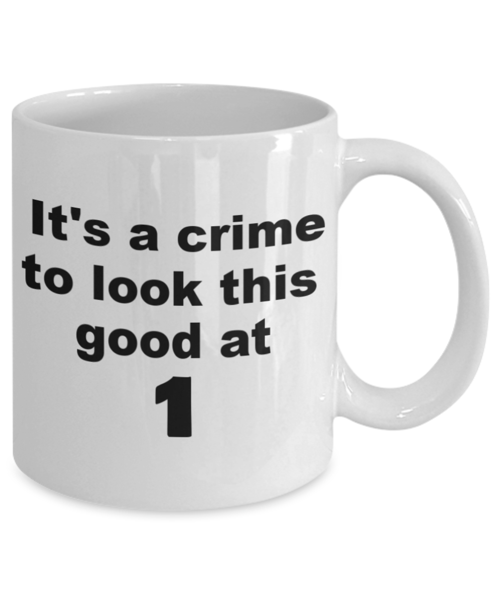 1at birthday boy, It's a crime to look this good at 1 - White Porcelain Coffee 11 oz