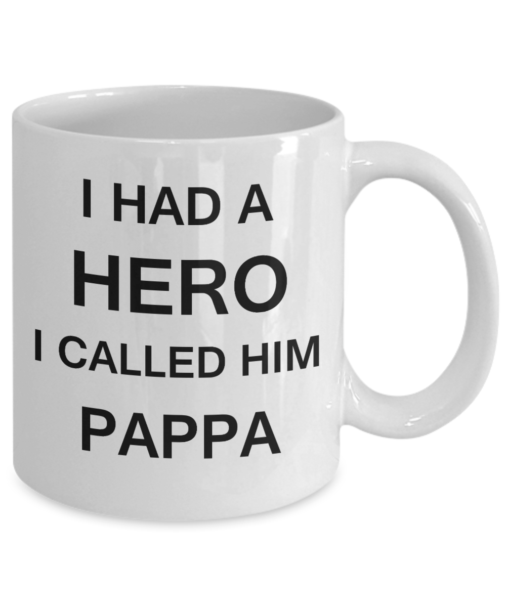 Sympathy gifts for loss of father - I Had a Hero I called him Pappa - White Porcelain Coffee Cup,Premium 11 oz Funny Mugs White coffee cup Gifts Ideas