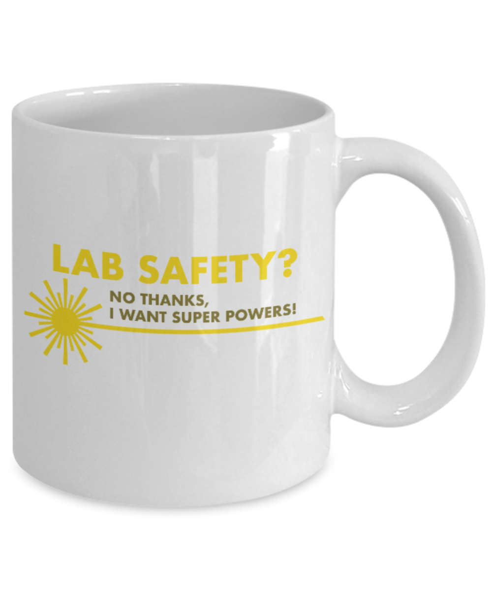 Pop culture lovers mugs , Lab Safety Superpowers - White Coffee Mug Porcelain Tea Cup 11 oz - Great Gift